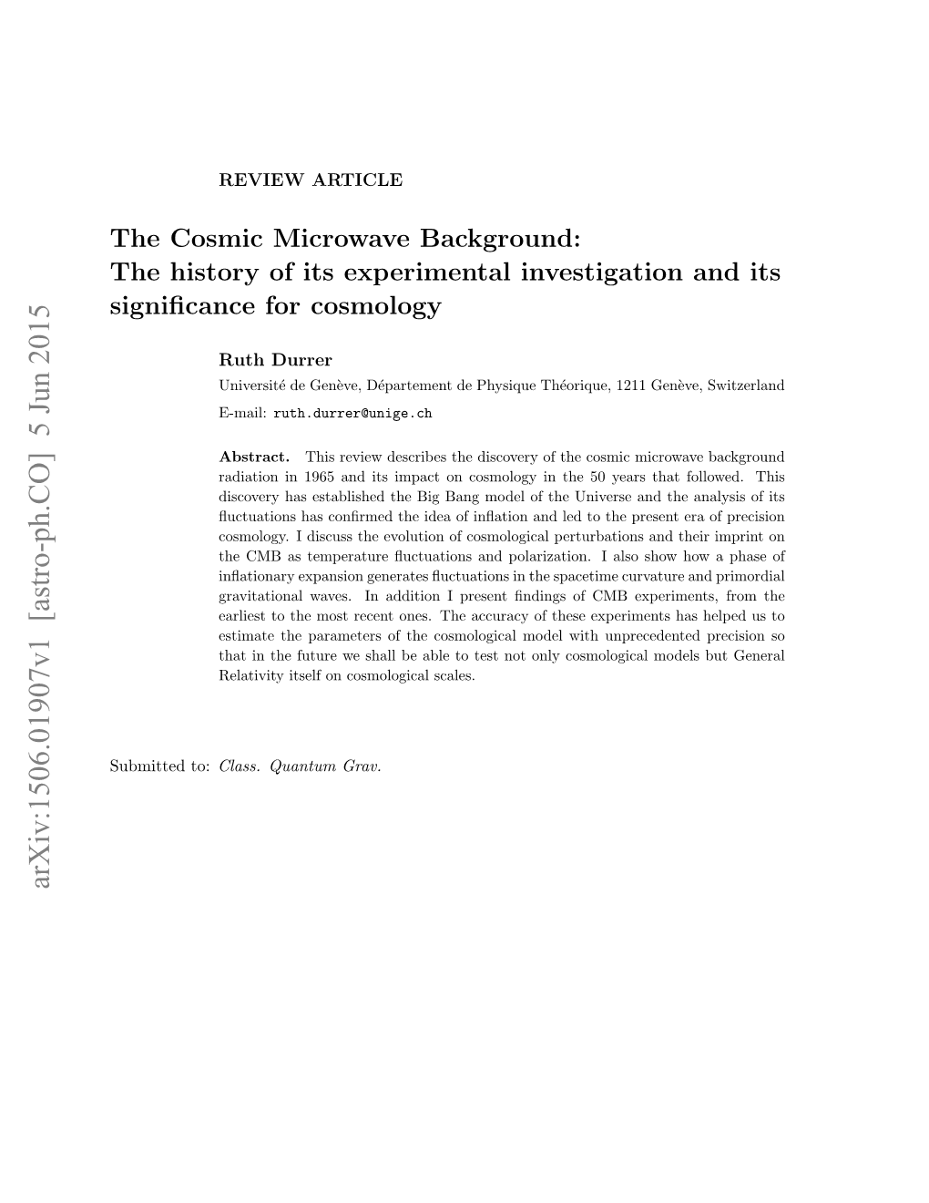 The Cosmic Microwave Background: the History of Its Experimental Investigation and Its Signiﬁcance for Cosmology