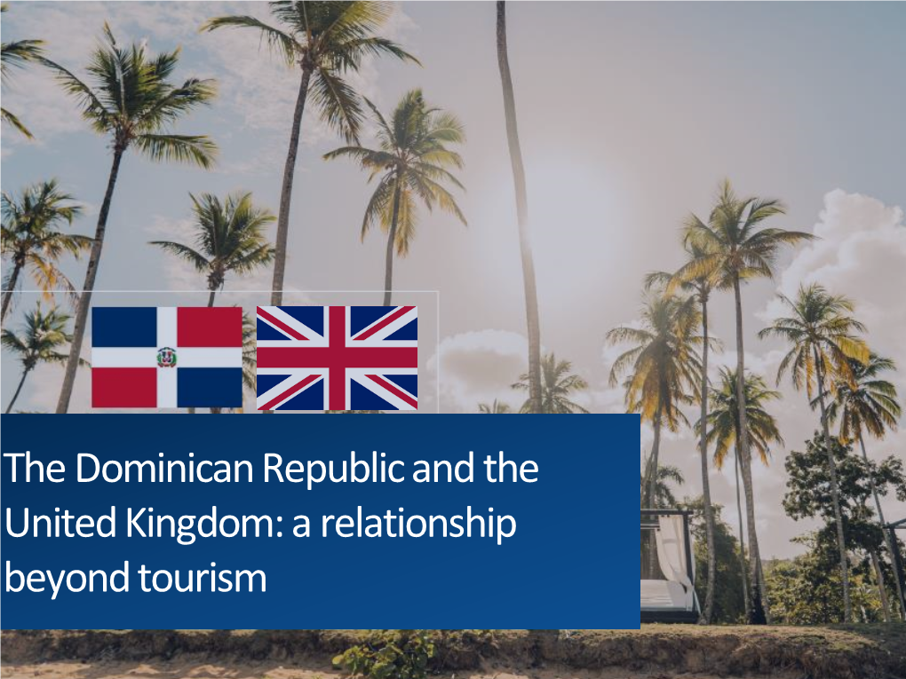 The Dominican Republic and the United Kingdom: a Relationship Beyond Tourism