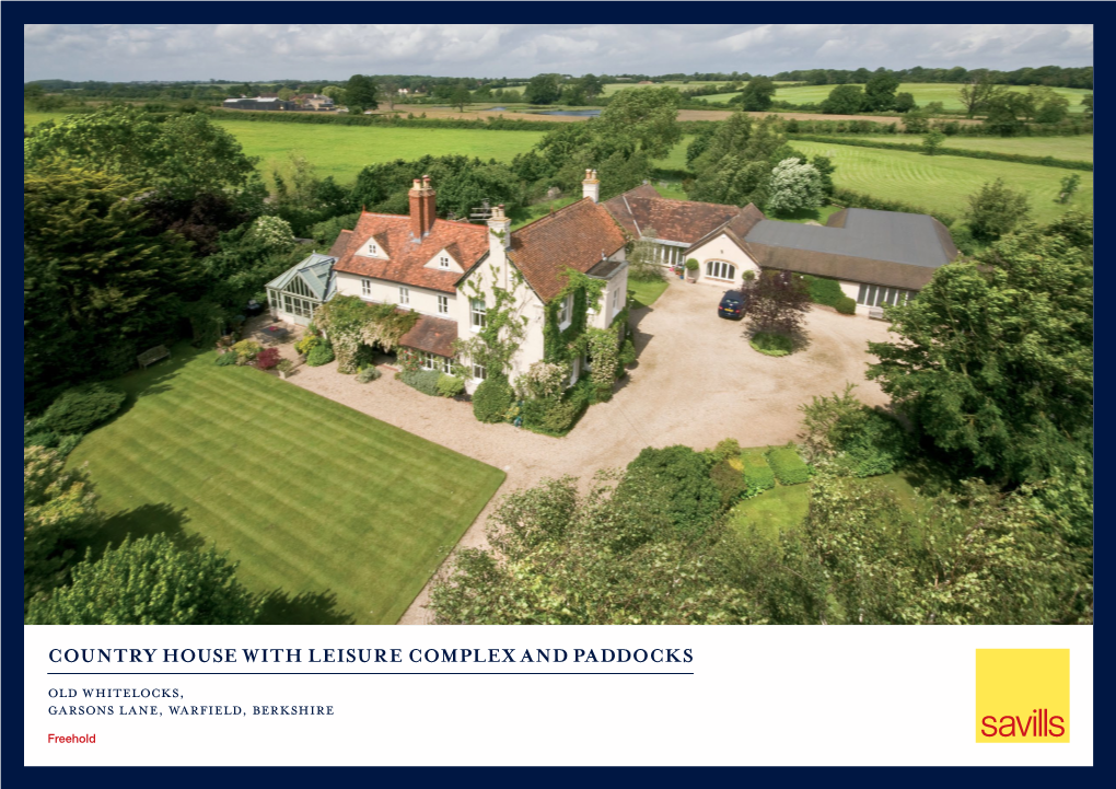 Country House with Leisure Complex and Paddocks Old Whitelocks, Garsons Lane, Warfield, Berkshire