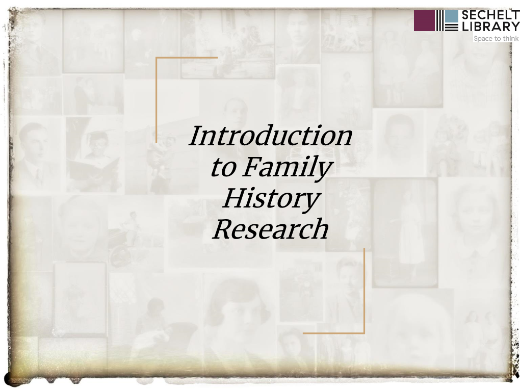 Introduction to Family History Research Presentation