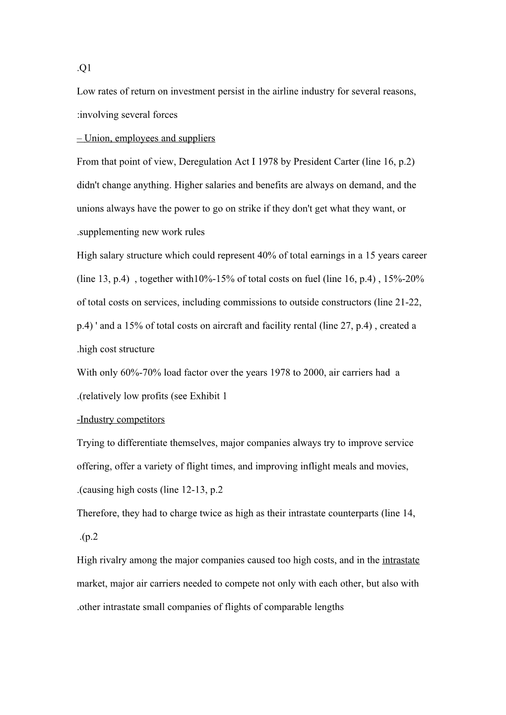 Q1. Low Rates of Return on Investment Persist in the Airline Industry For