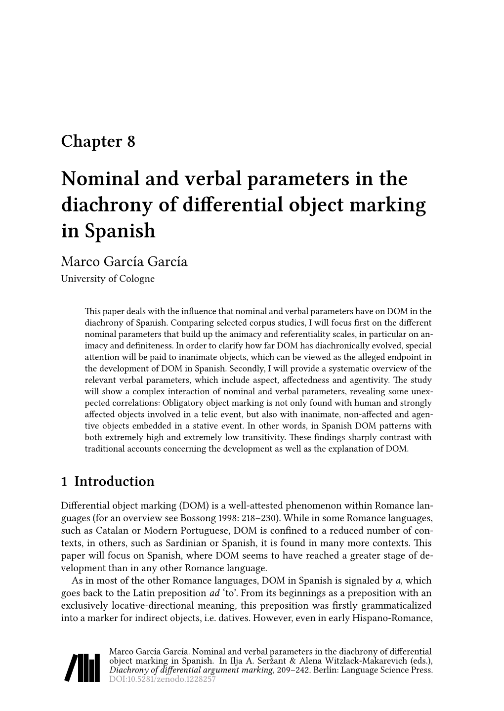 Nominal and Verbal Parameters in the Diachrony of Differential Object Marking in Spanish Marco García García University of Cologne