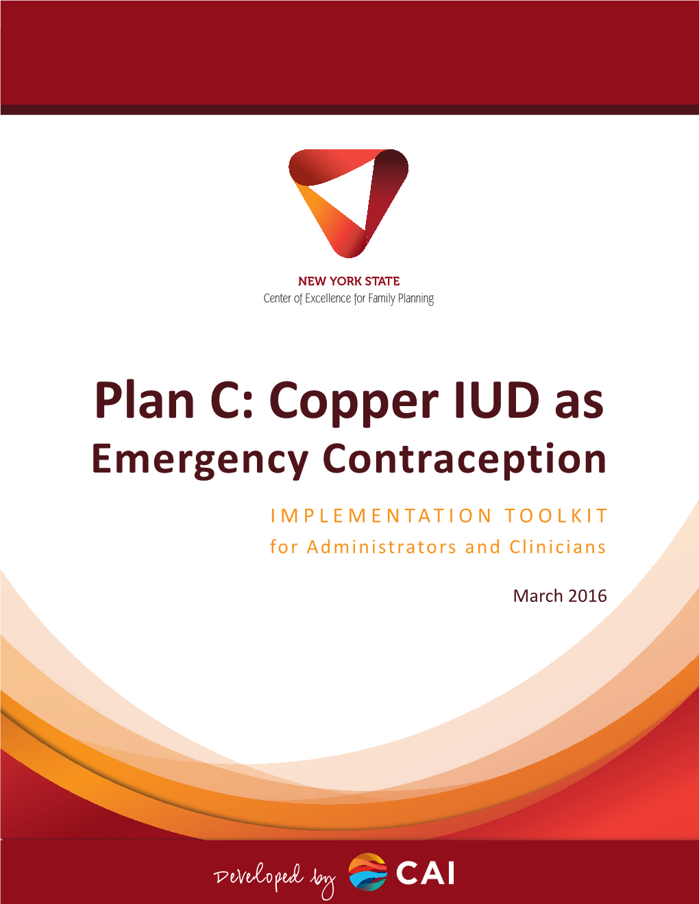 Plan C: Copper IUD As Emergency Contraception IMPLEMENTATION TOOLKIT for Administrators and Clinicians