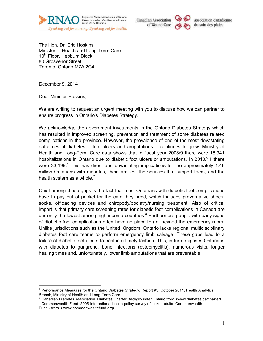 The Hon. Dr. Eric Hoskins Minister of Health and Long-Term Care 10Th Floor, Hepburn Block 80 Grosvenor Street Toronto, Ontario M7A 2C4