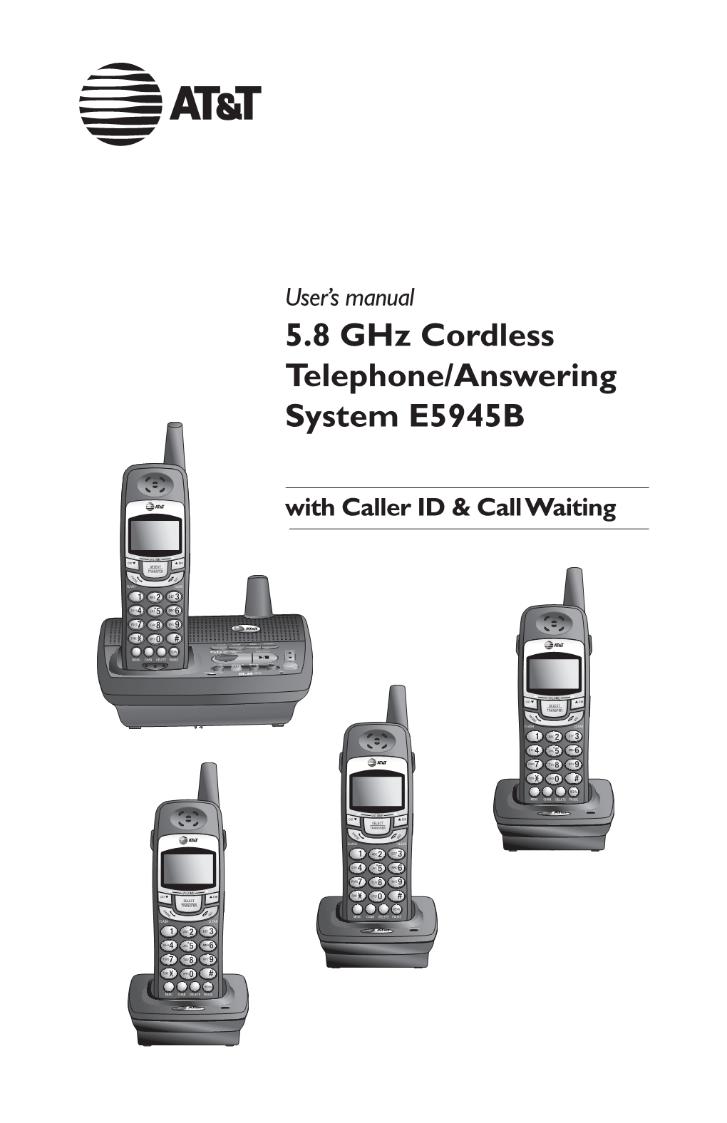 5.8 Ghz Cordless Telephone/Answering System E5945B with Caller ID & Call Waiting Congratulations on Your Purchase of This AT&T Product