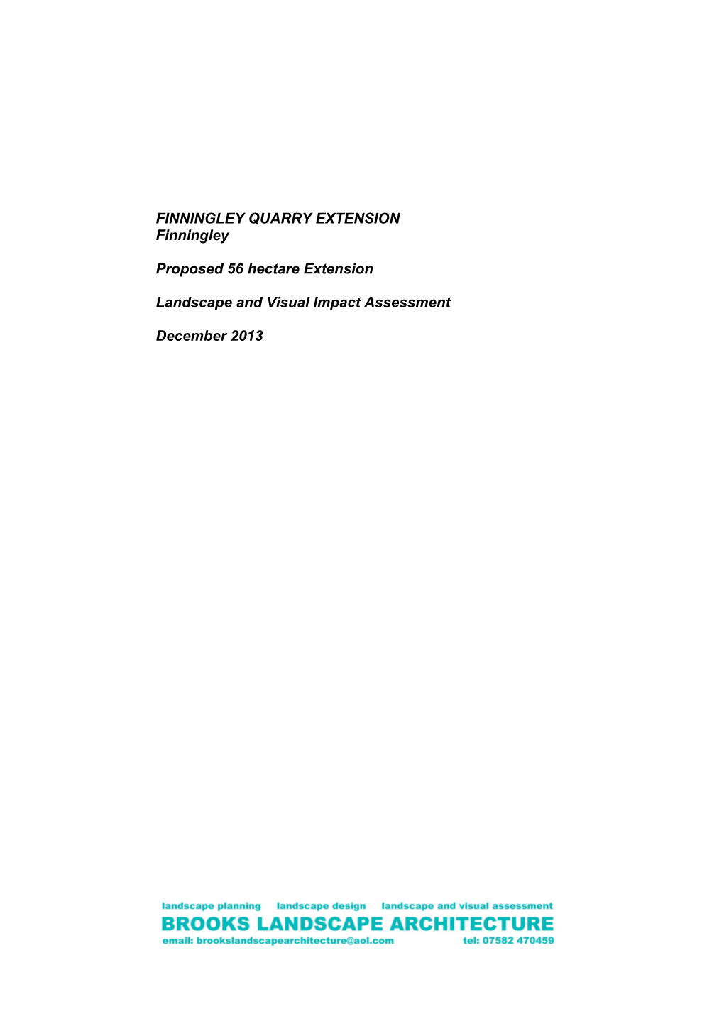 FINNINGLEY QUARRY EXTENSION Finningley Proposed 56 Hectare