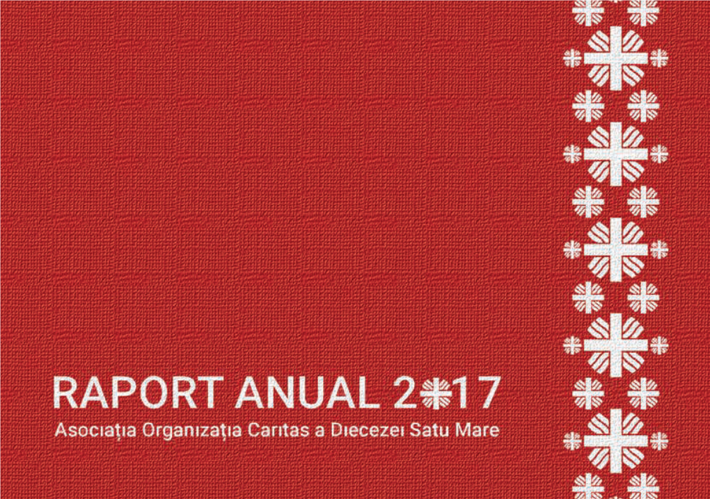 Raport Anual 2017 Pentru Ei Mă Rog (Ioan 17:9) Stimate Cititor