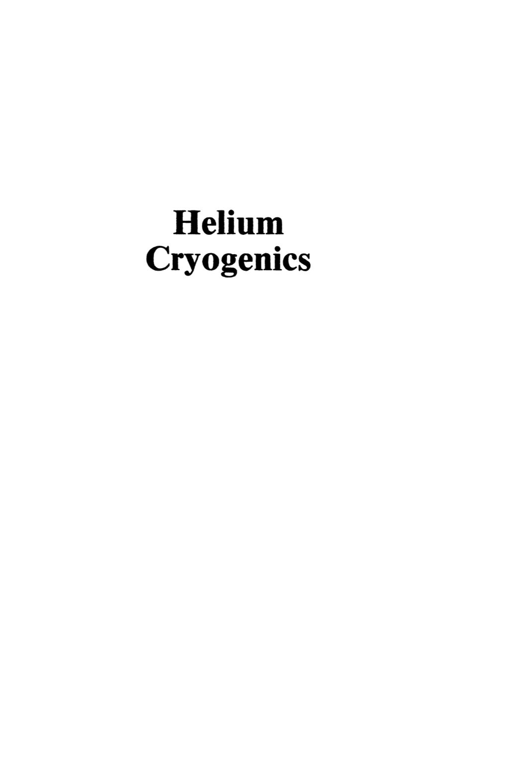 Helium Cryogenics the INTERNATIONAL CRYOGENICS MONOGRAPH SERIES