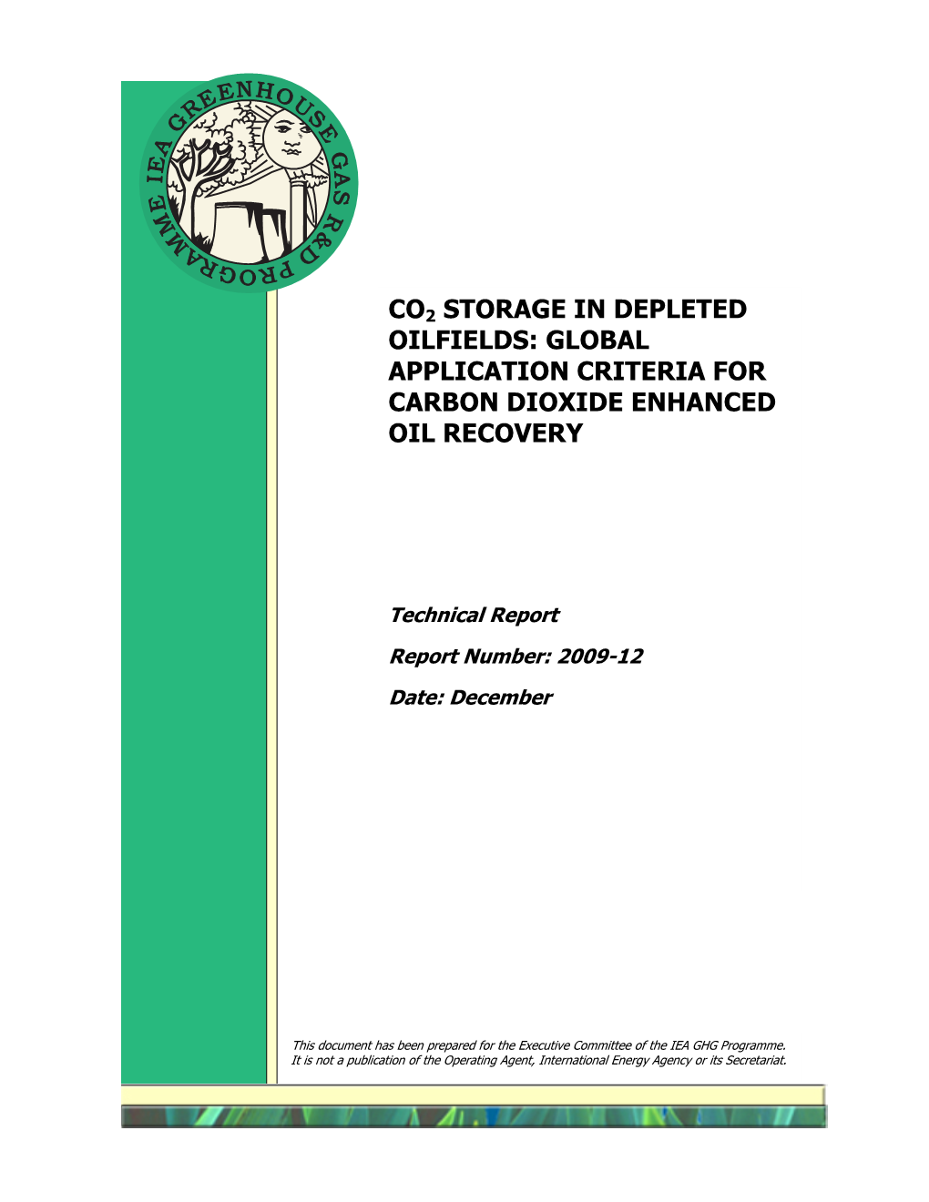 Co2 Storage in Depleted Oilfields: Global Application Criteria for Carbon Dioxide Enhanced Oil Recovery
