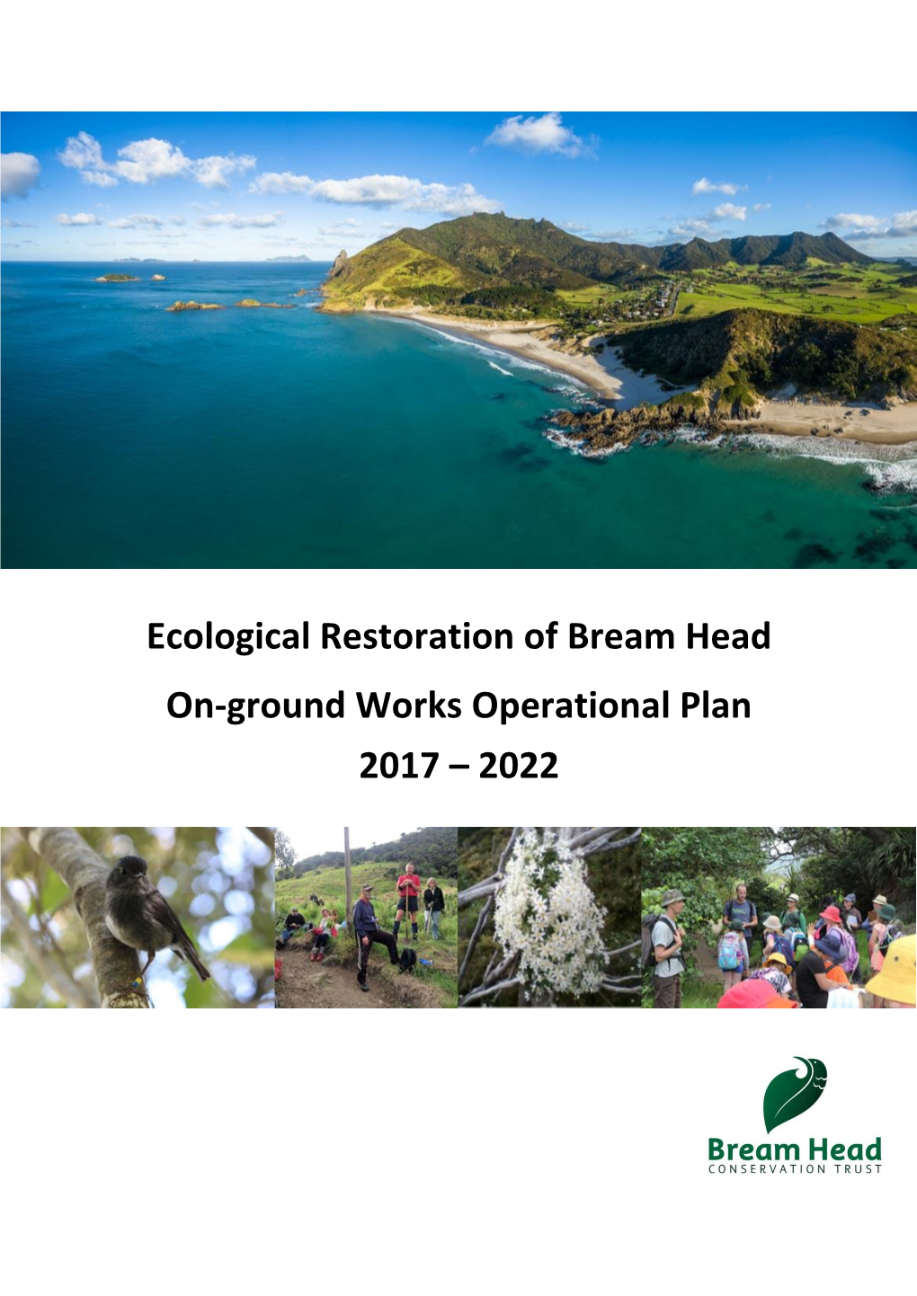Ecological Restoration of Bream Head On-Ground Works Operational Plan 2017 – 2022