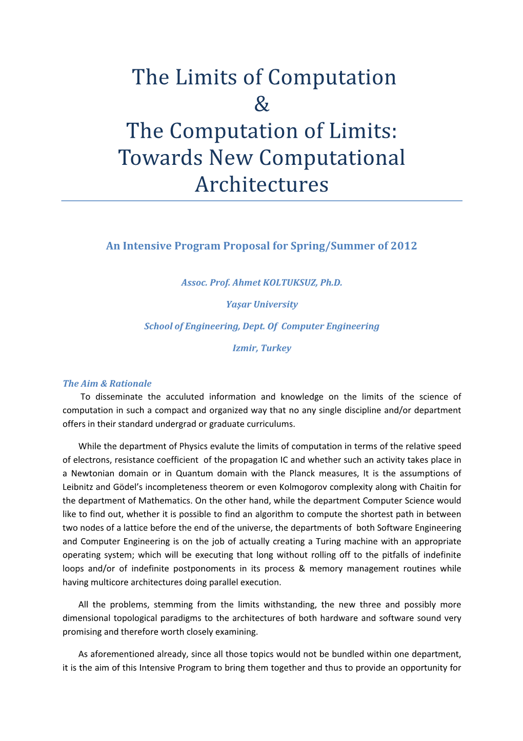 The Limits of Computation & the Computation of Limits: Towards New Computational Architectures