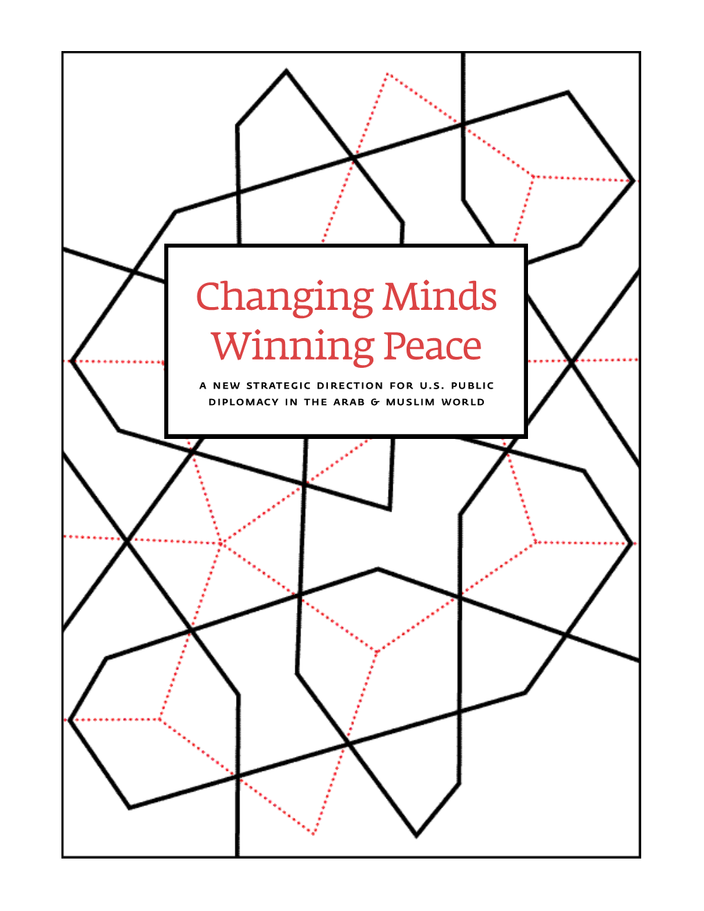Changing Minds Winning Peace a New Strategic Direction for U.S