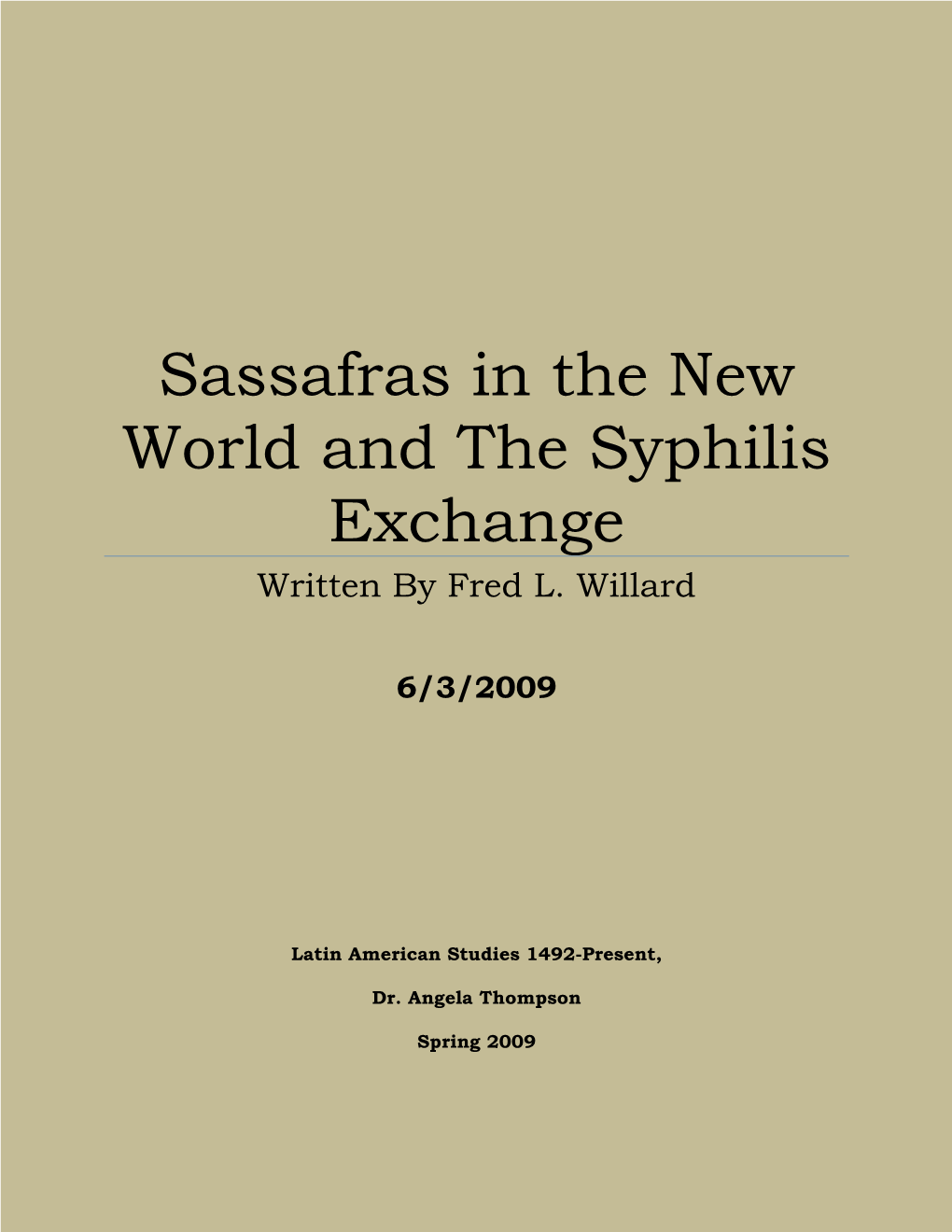 Sassafras in the New World and the Syphilis Exchange Written by Fred L