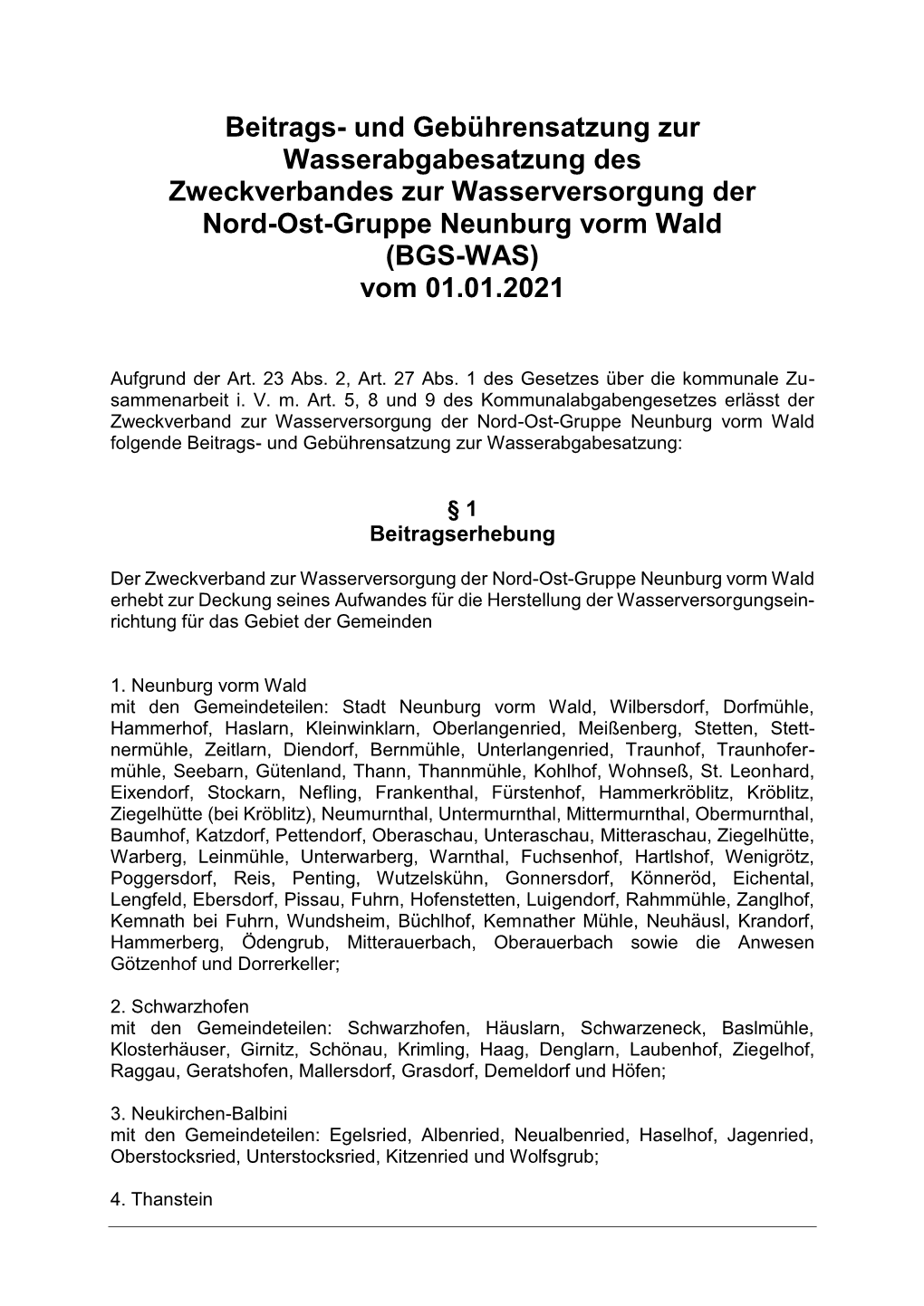 Beitrags- Und Gebührensatzung Zur Wasserabgabesatzung Des Zweckverbandes Zur Wasserversorgung Der Nord-Ost-Gruppe Neunburg Vorm Wald (BGS-WAS) Vom 01.01.2021