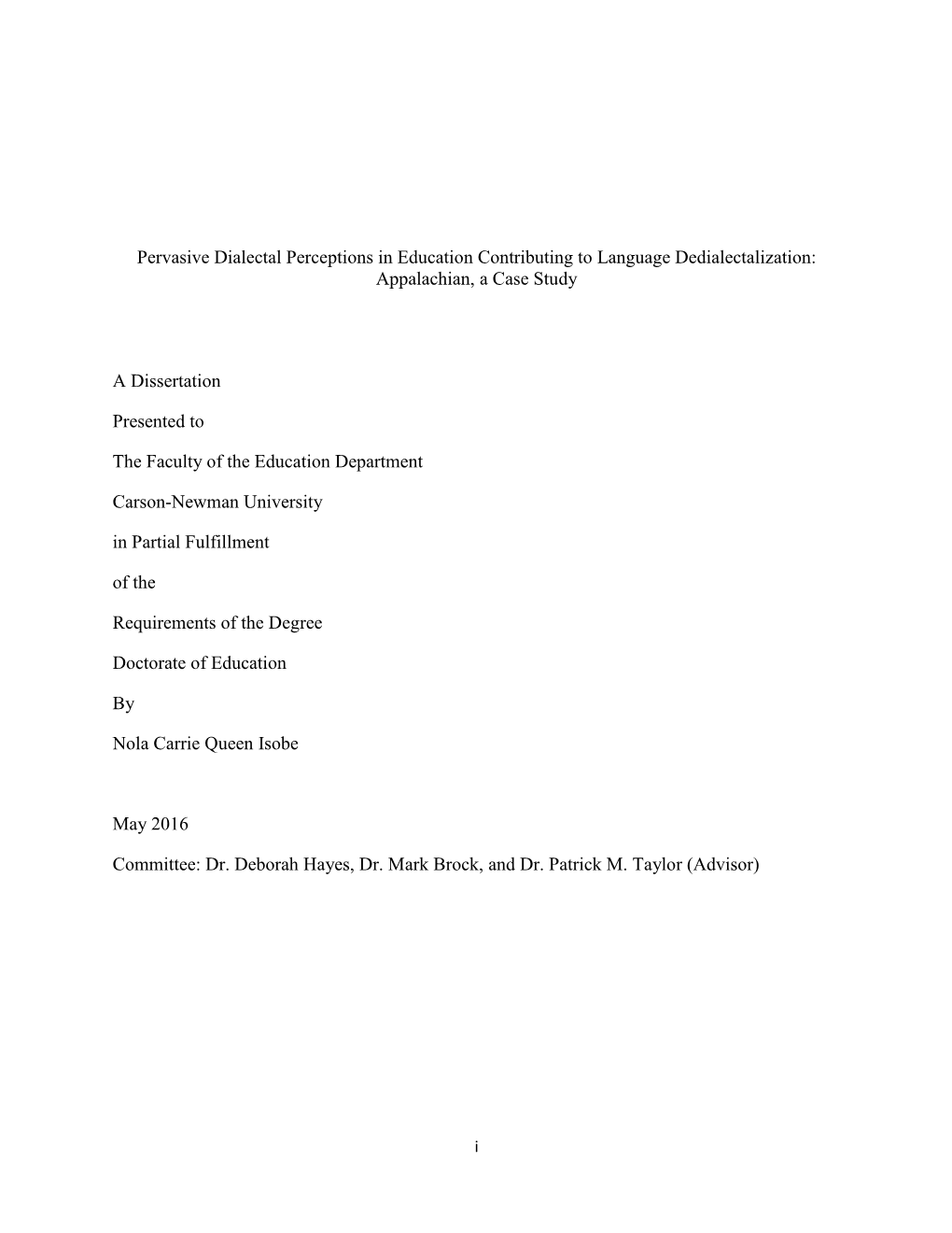 Pervasive Dialectal Perceptions in Education Contributing to Language Dedialectalization: Appalachian, a Case Study a Dissertati