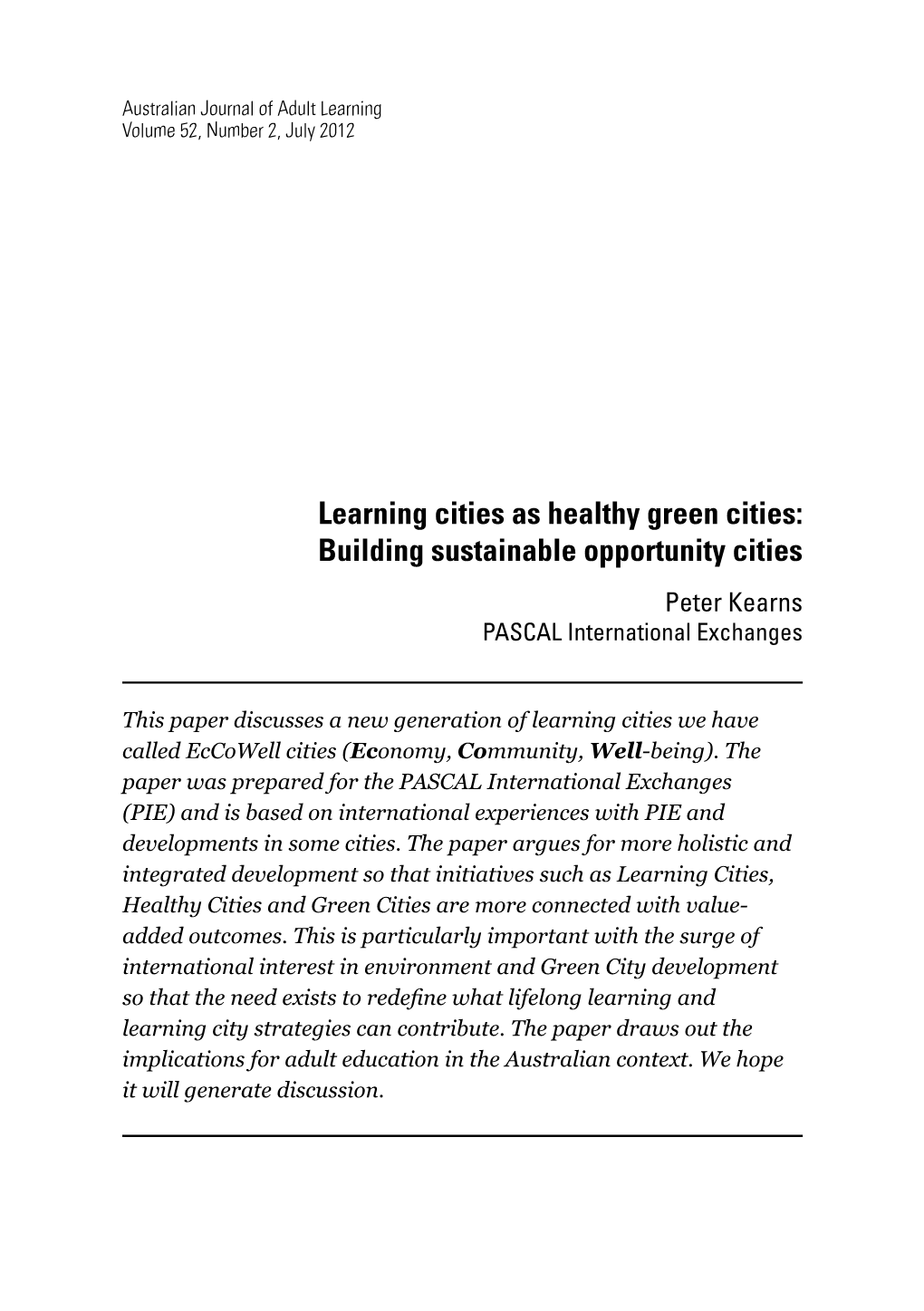 Learning Cities As Healthy Green Cities: Building Sustainable Opportunity Cities Peter Kearns PASCAL International Exchanges
