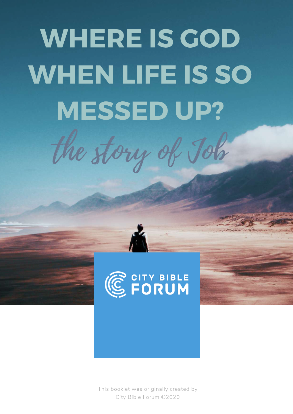 WHERE IS GOD WHEN LIFE IS SO MESSED UP? the Story of Job