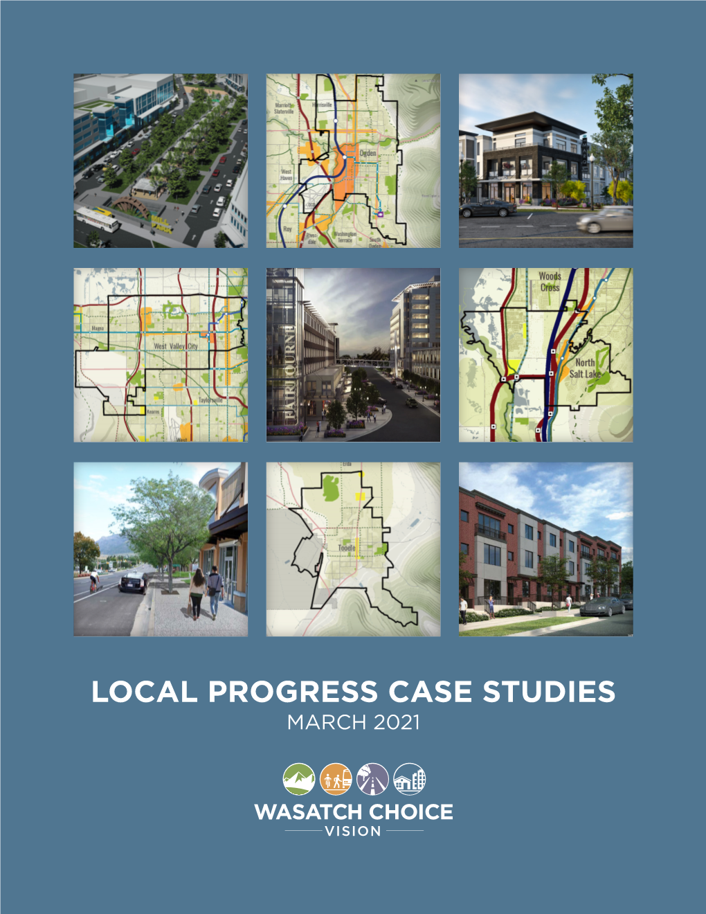 Clearfield City 3 Millcreek 5 North Ogden 8 North Salt Lake 11 Perry City 14 West Valley City 17 March 2021 Local Progress Case Studies