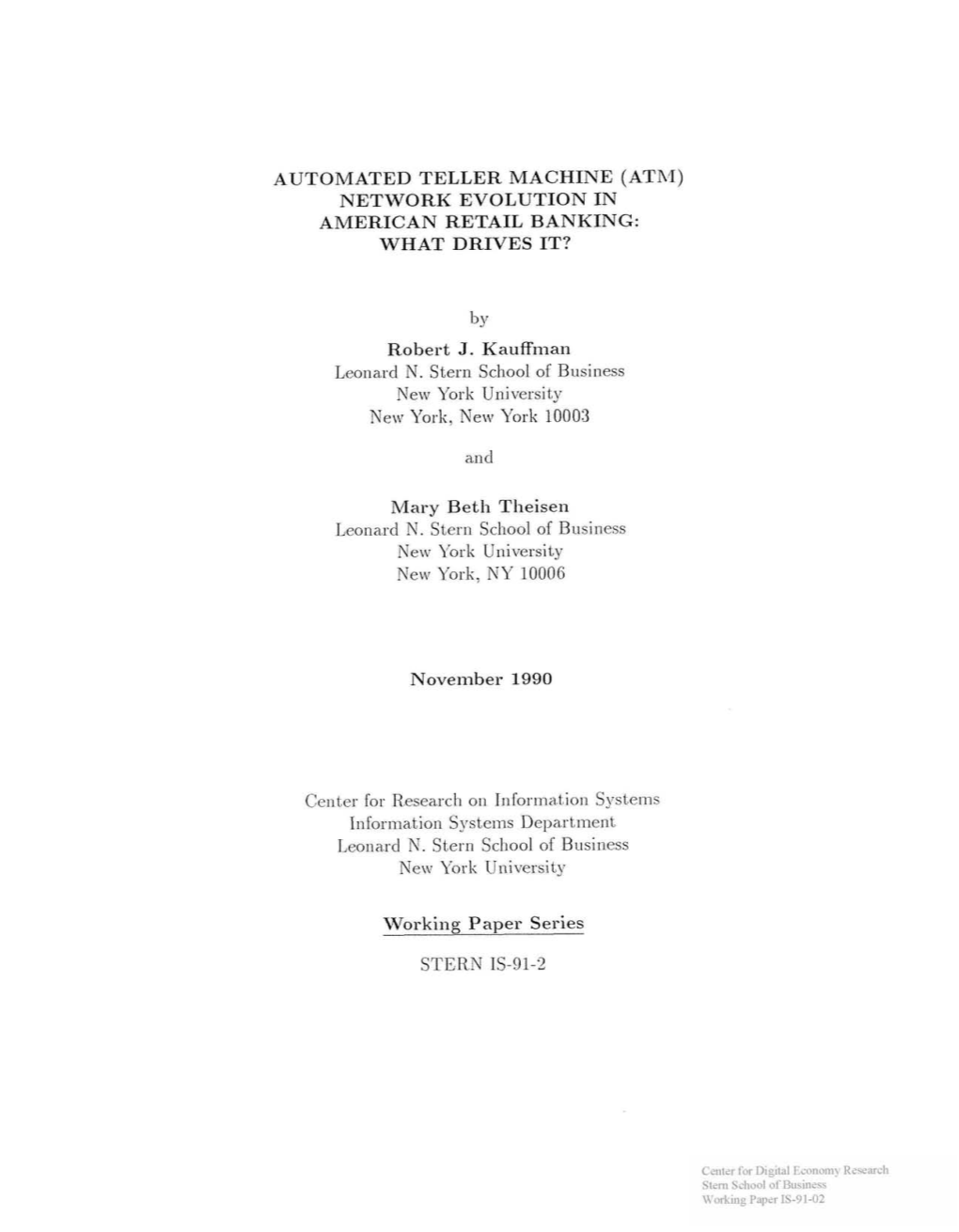 AUTOMATED TELLER MACHINE (Athl) NETWORK EVOLUTION in AMERICAN RETAIL BANKING: WHAT DRIVES IT?