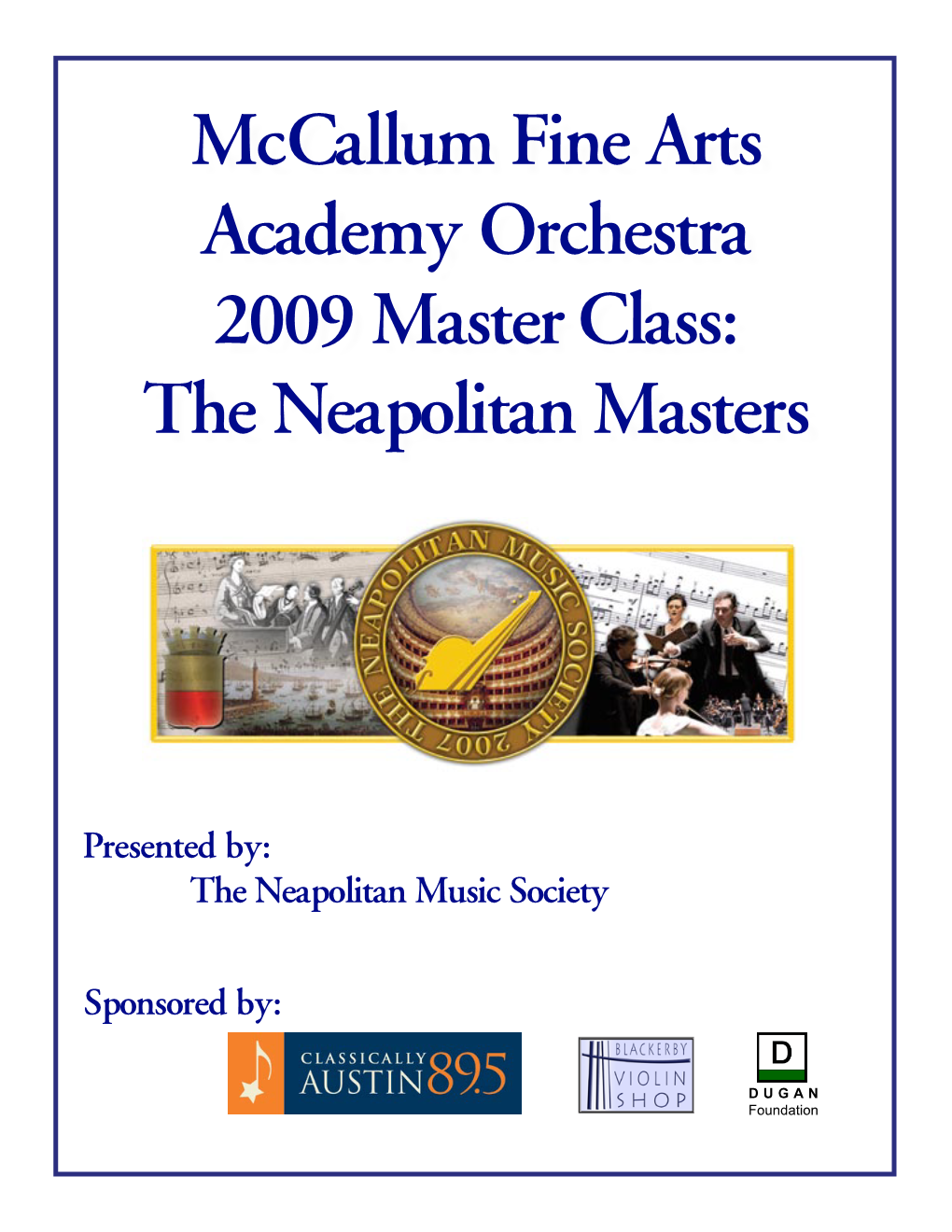 Mccallum Fine Arts Academy Orchestra 2009 Master Class: the Neapolitan Masters