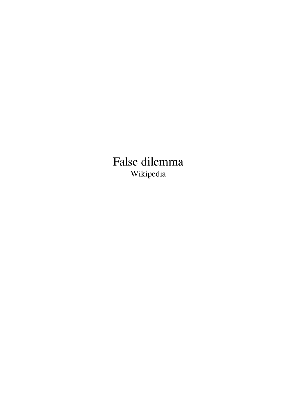 False Dilemma Wikipedia Contents