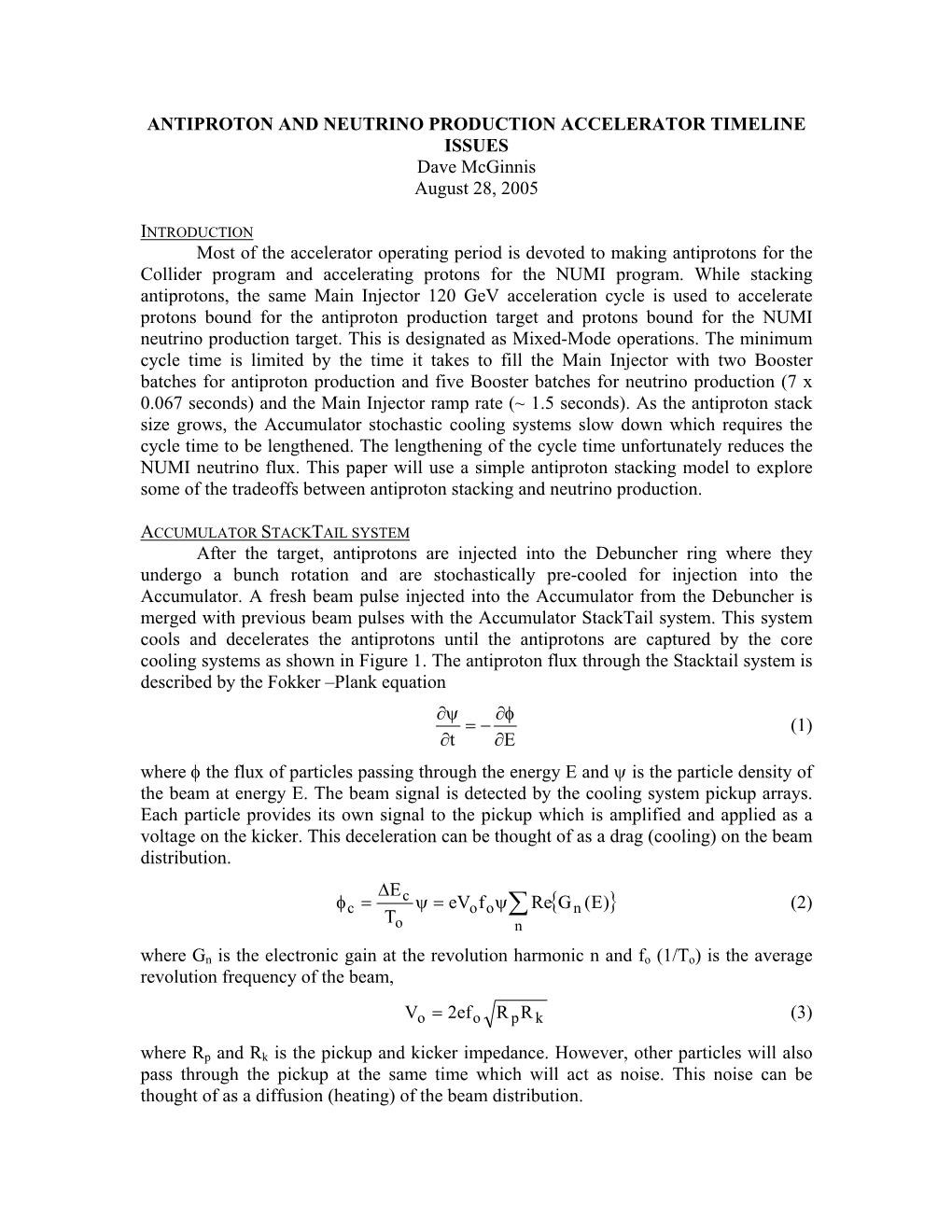 ANTIPROTON and NEUTRINO PRODUCTION ACCELERATOR TIMELINE ISSUES Dave Mcginnis August 28, 2005