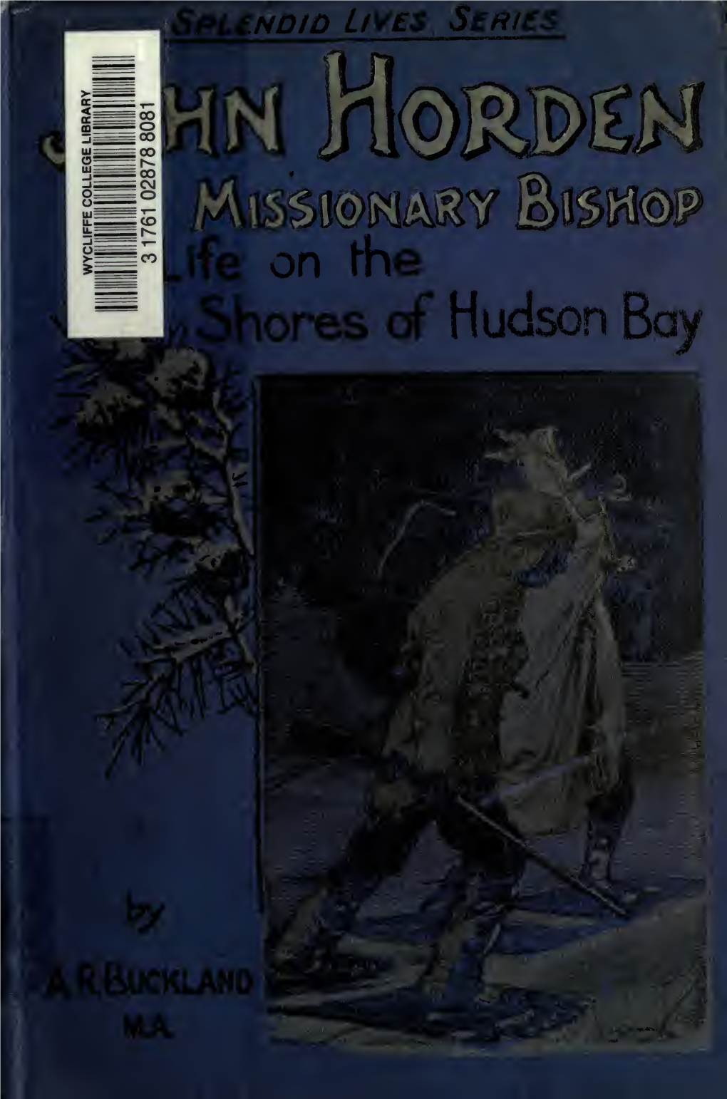 John Horden, Missionary Bishop : a Life on The