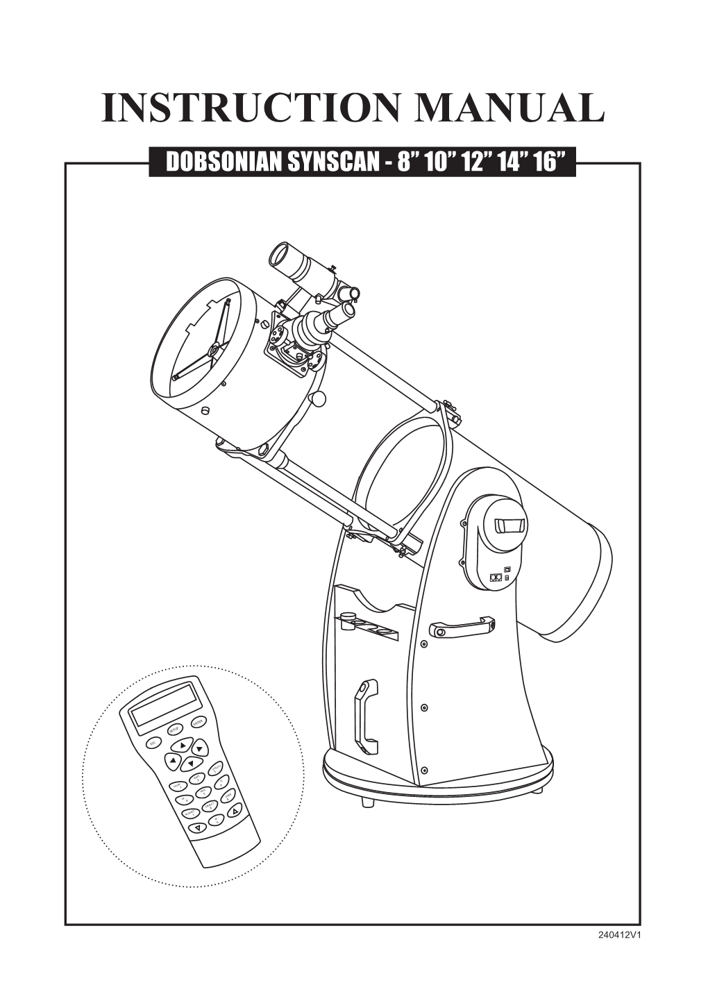 Dobsonian Synscan - 8” 10” 12” 14” 16”