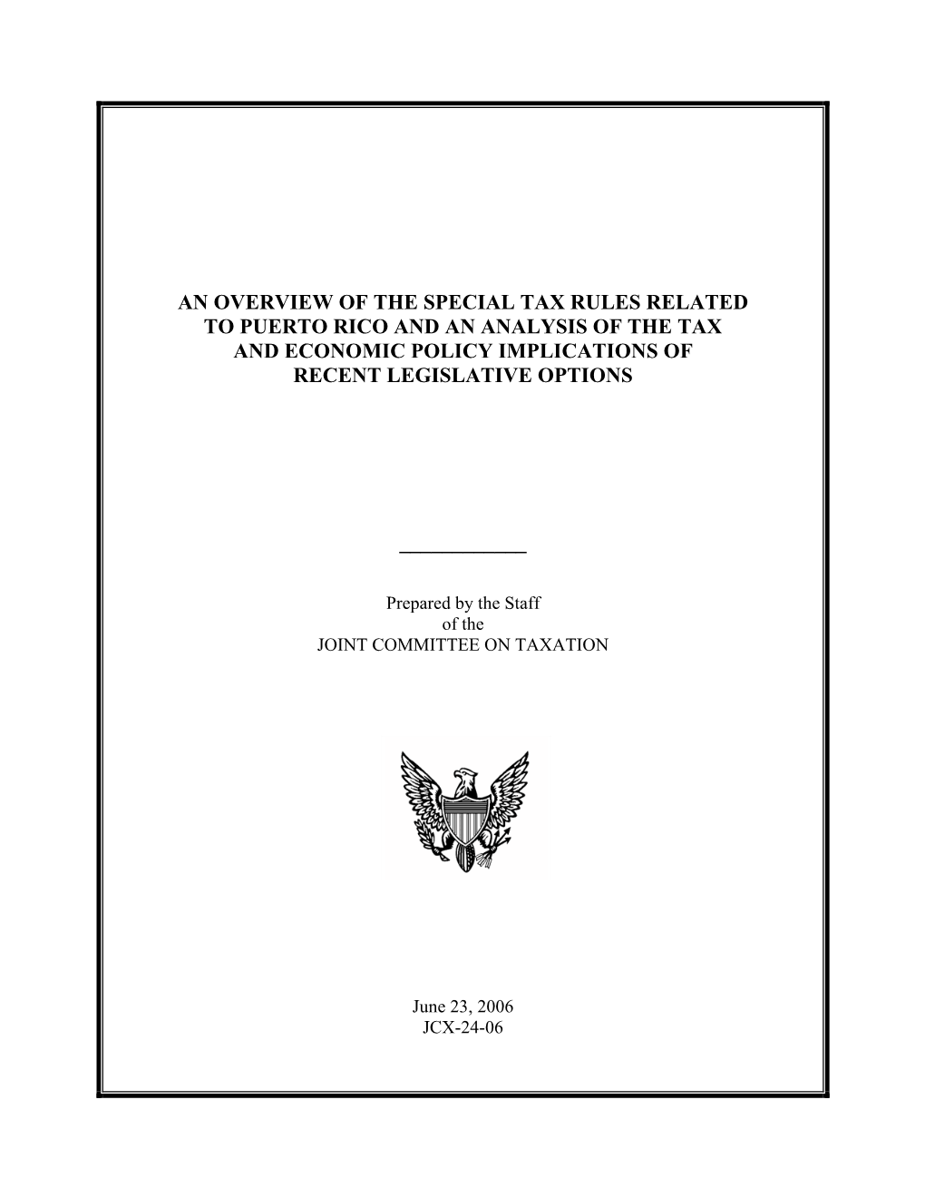 An Overview of the Special Tax Rules Related to Puerto Rico and an Analysis of the Tax and Economic Policy Implications of Recent Legislative Options