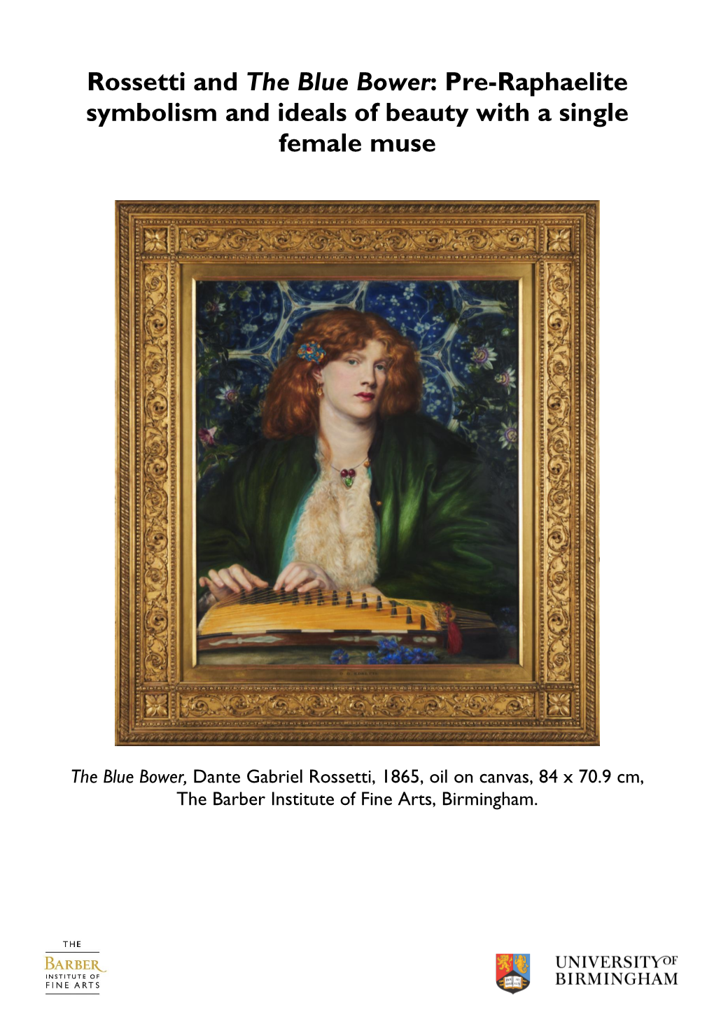 Rossetti and the Blue Bower: Pre-Raphaelite Symbolism and Ideals of Beauty with a Single Female Muse