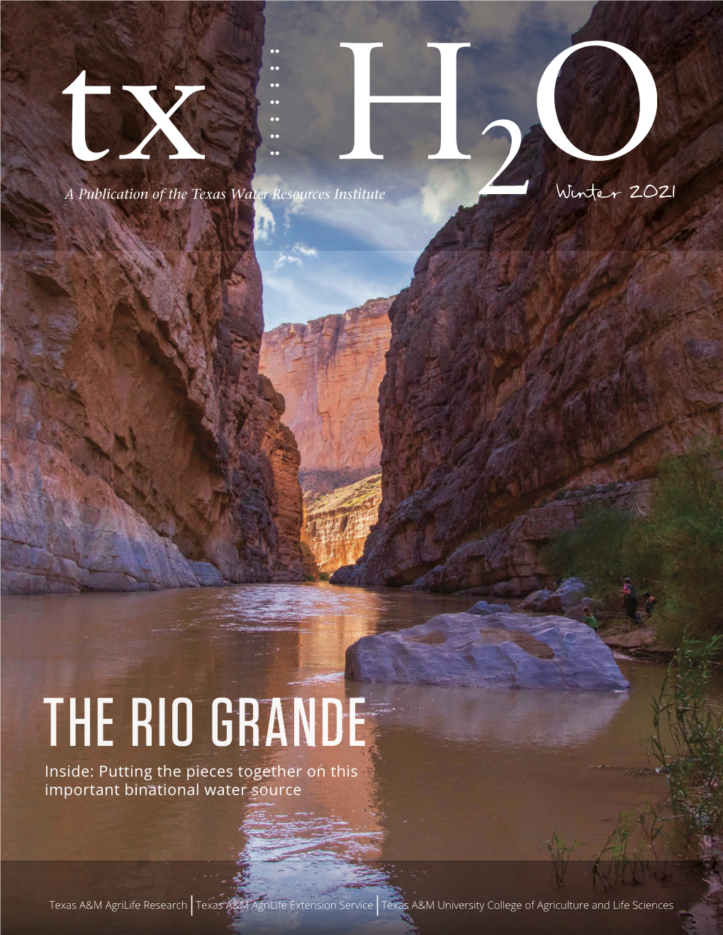 THE RIO GRANDE Inside: Putting the Pieces Together on This Important Binational Water Source