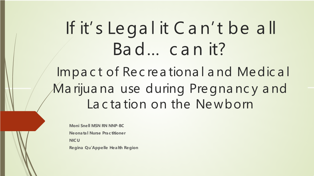 Impact of Recreational and Medical Marijuana Use During Pregnancy and Lactation on the Newborn