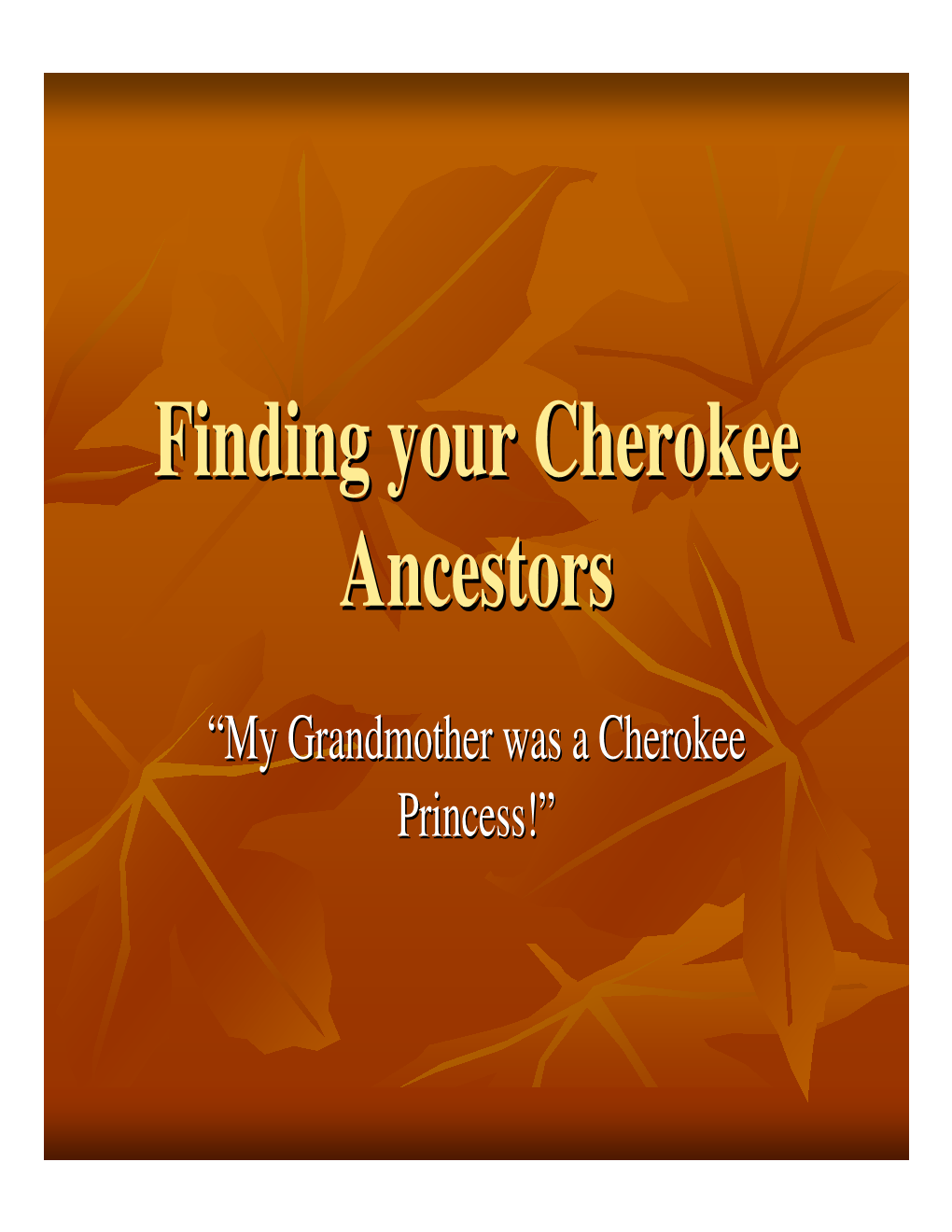 Cherokee Genealogy Resource Presentation