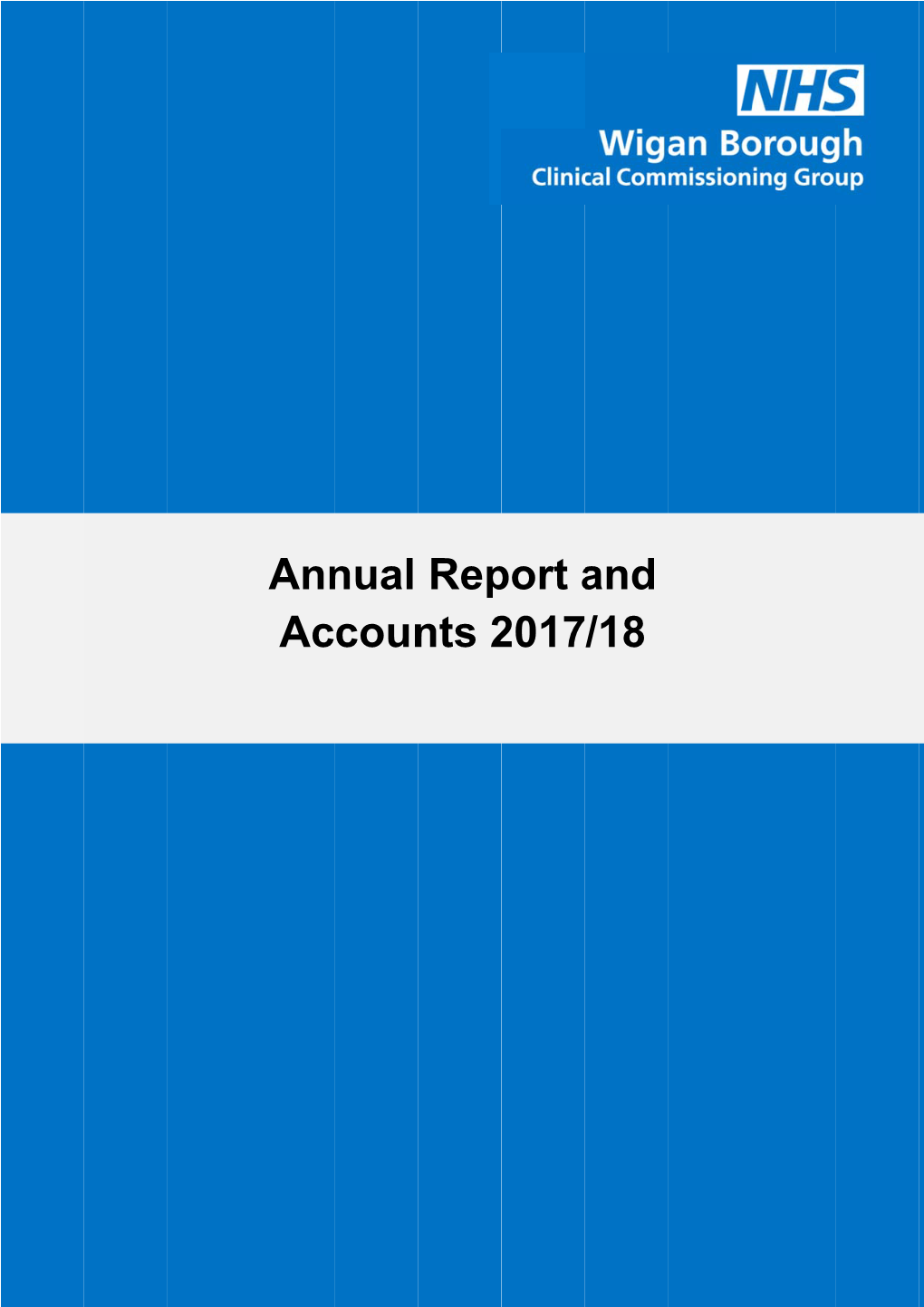 Wigan Borough CCG Annual Report & Accounts 2017-2018