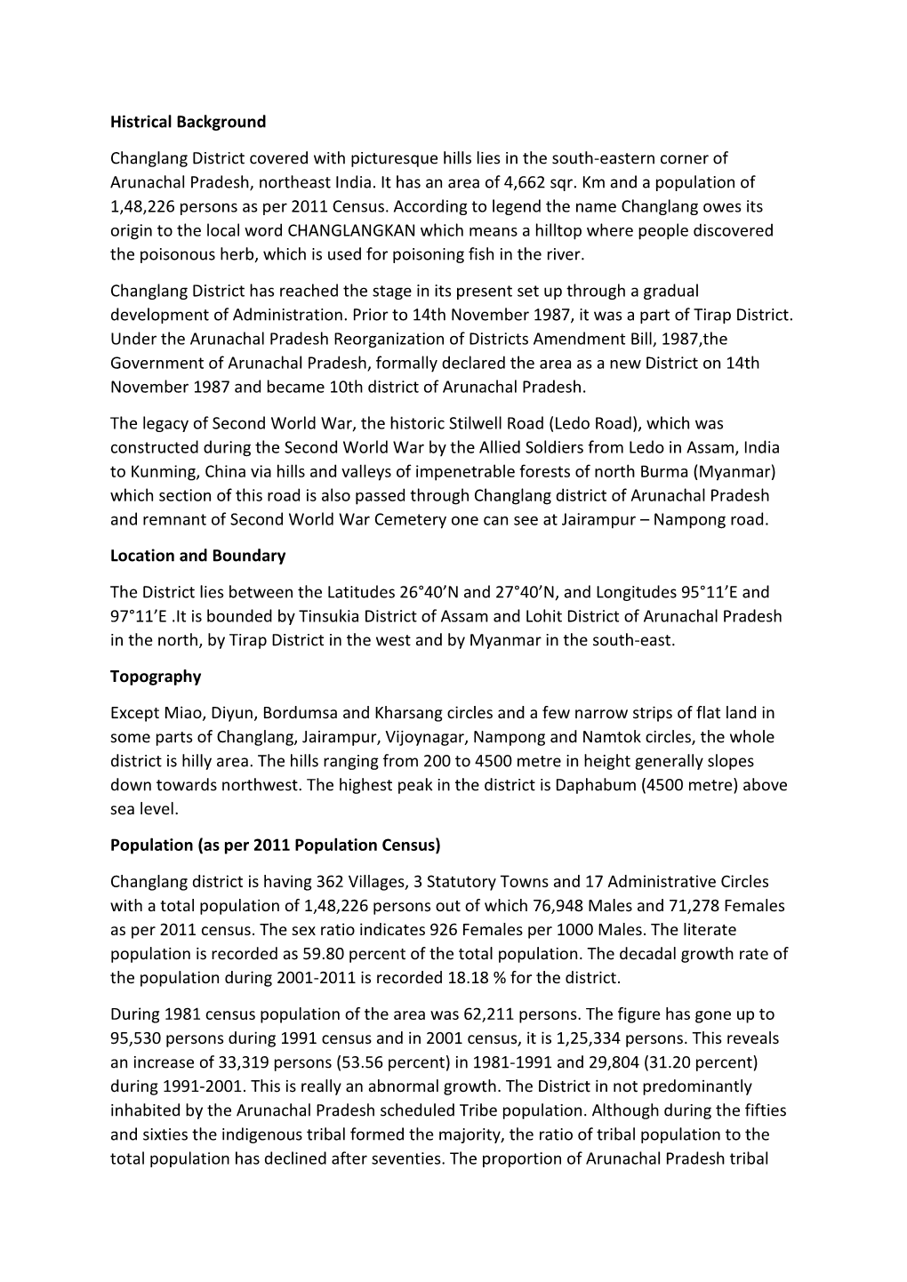 Histrical Background Changlang District Covered with Picturesque Hills Lies in the South-Eastern Corner of Arunachal Pradesh, Northeast India