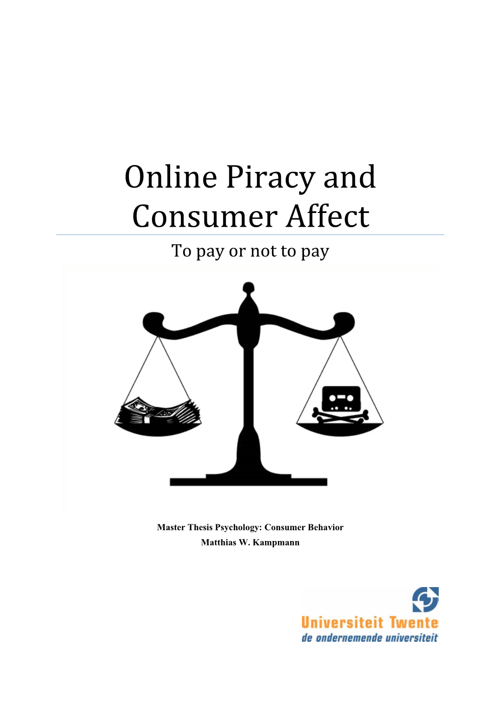 Online Piracy and Consumer Affect to Pay Or Not to Pay