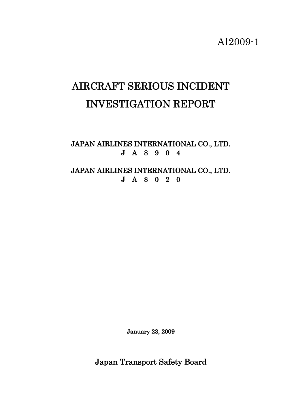 Ai2009-1 Aircraft Serious Incident Investigation Report