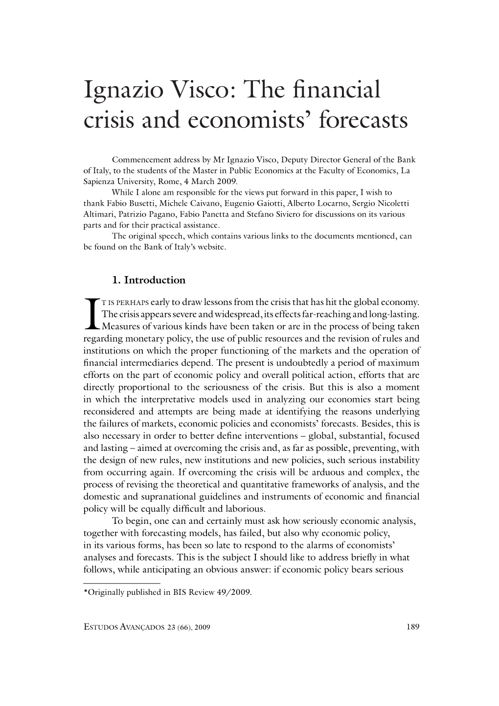 Ignazio Visco: the ﬁ Nancial Crisis and Economists’ Forecasts