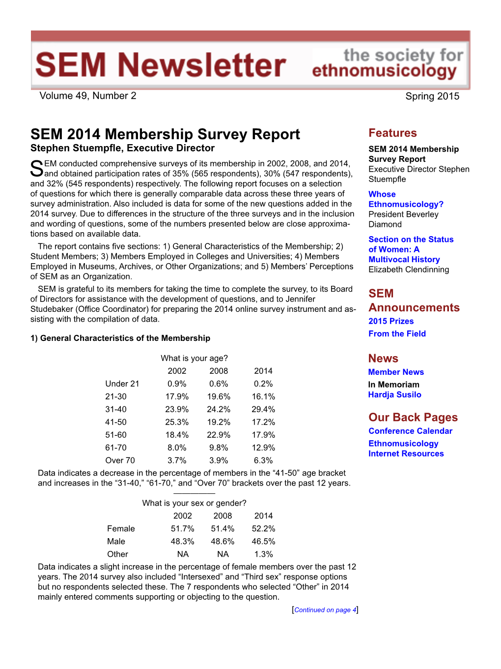 SEM 2014 Membership Survey Report Features Stephen Stuempfle, Executive Director SEM 2014 Membership