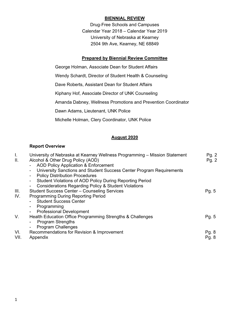 BIENNIAL REVIEW Drug-Free Schools and Campuses Calendar Year 2018 – Calendar Year 2019 University of Nebraska at Kearney 2504 9Th Ave, Kearney, NE 68849