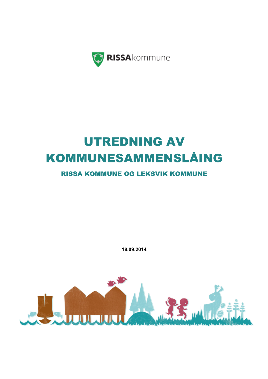 Utredning Av Kommunesammenslåing Rissa Kommune Og Leksvik Kommune
