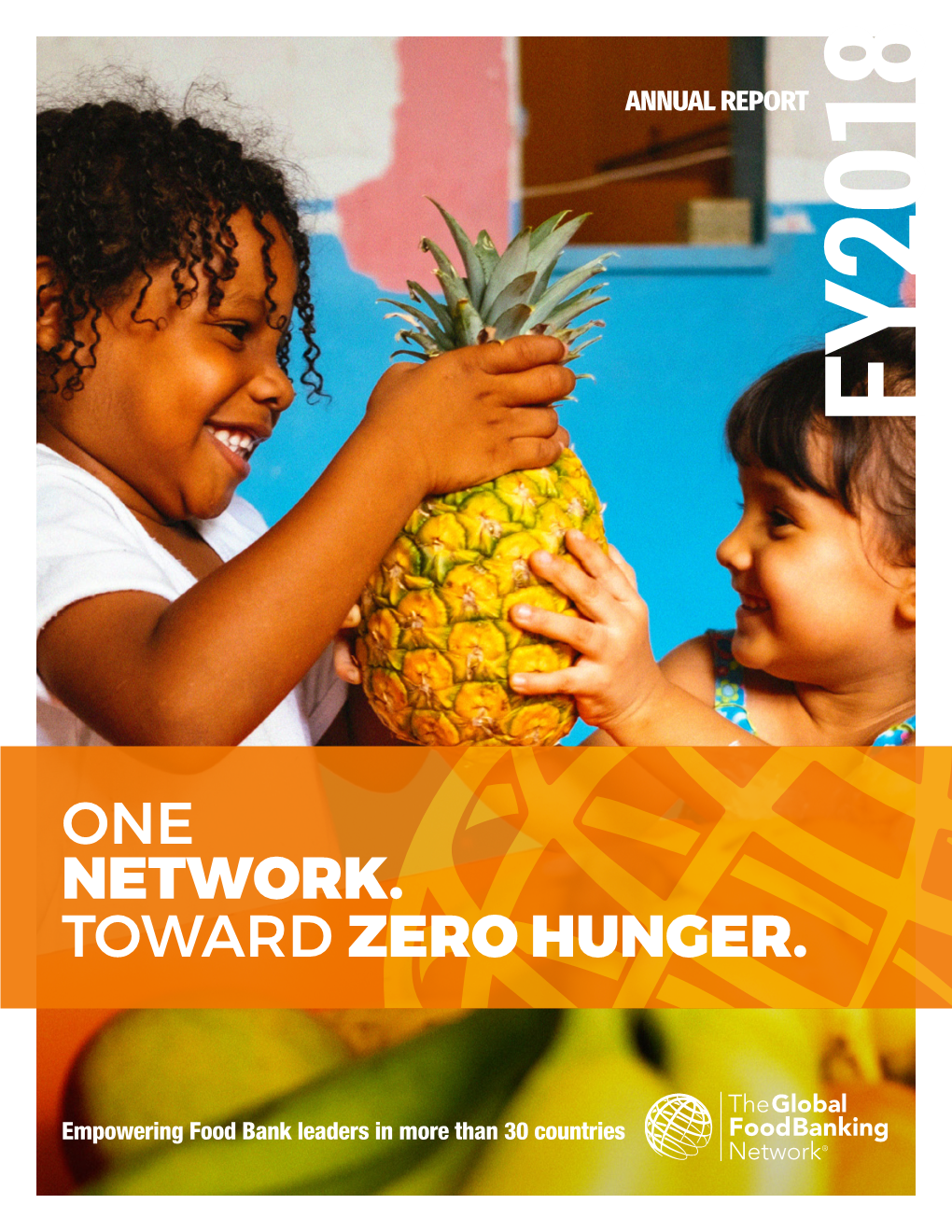 The Global Foodbanking Network Annual Report 2018