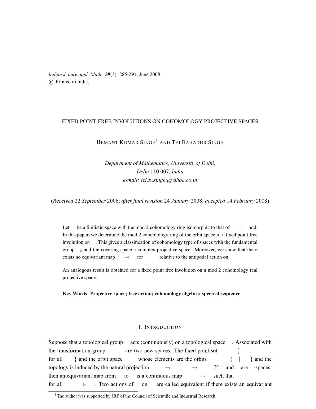 Fixed Point Free Involutions on Cohomology Projective Spaces