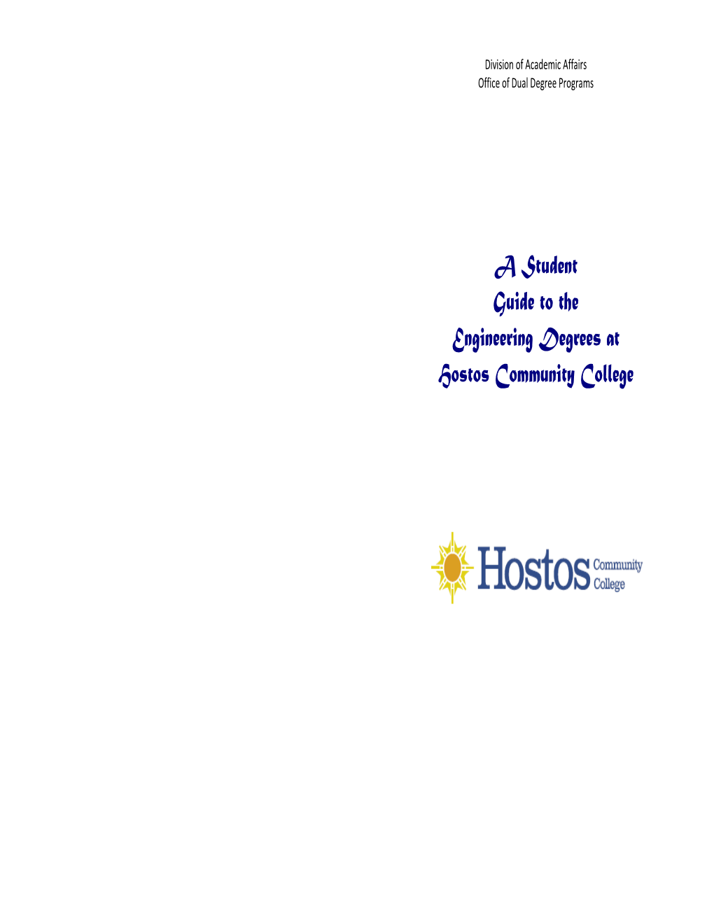 A Student Guide to the Engineering Degrees at Hostos Community College