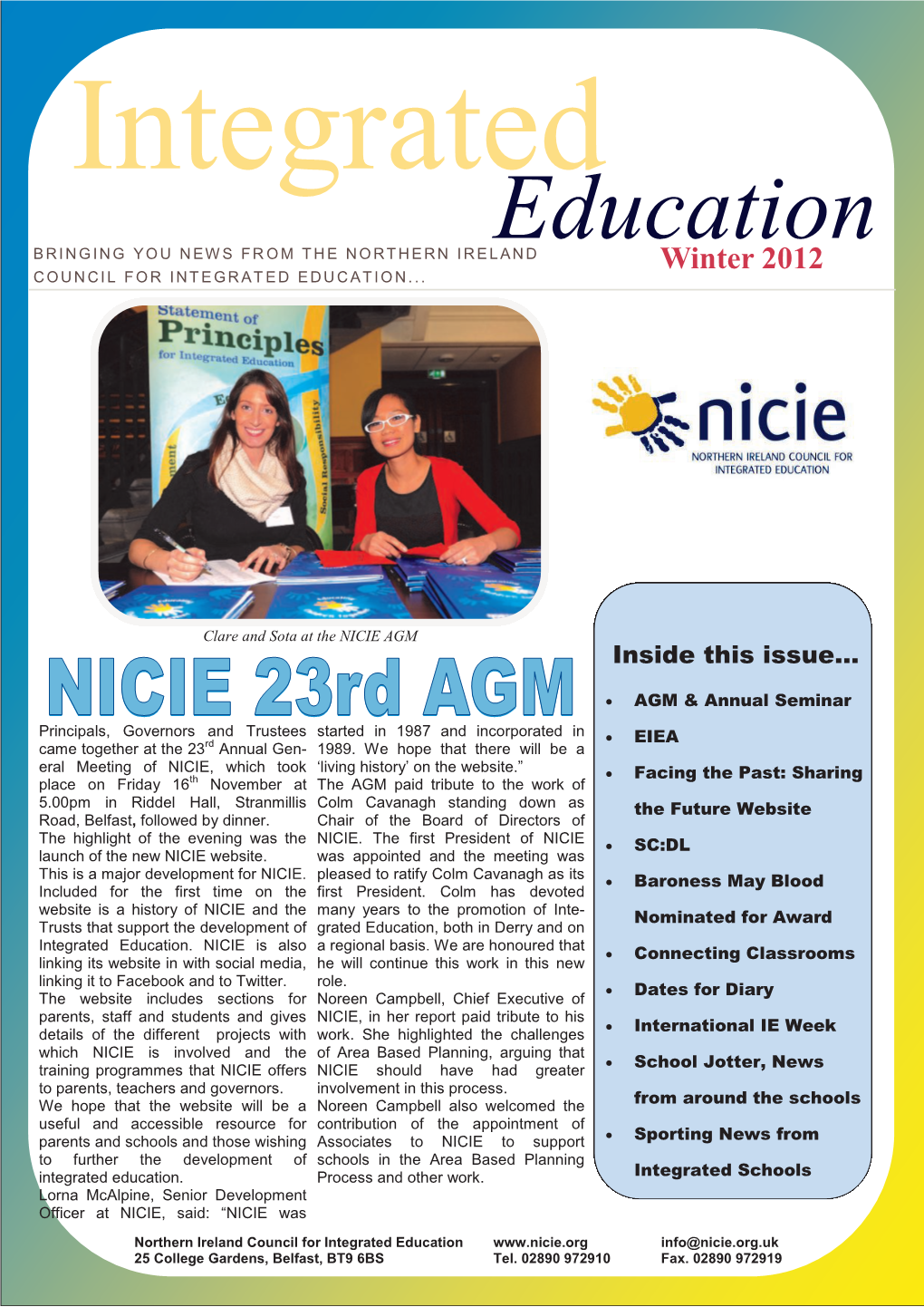 Education BRINGING YOU NEWS FR OM the NORTHERN IRELAND Winter 2012 COUNCIL for INTEGRAT ED EDUCATION