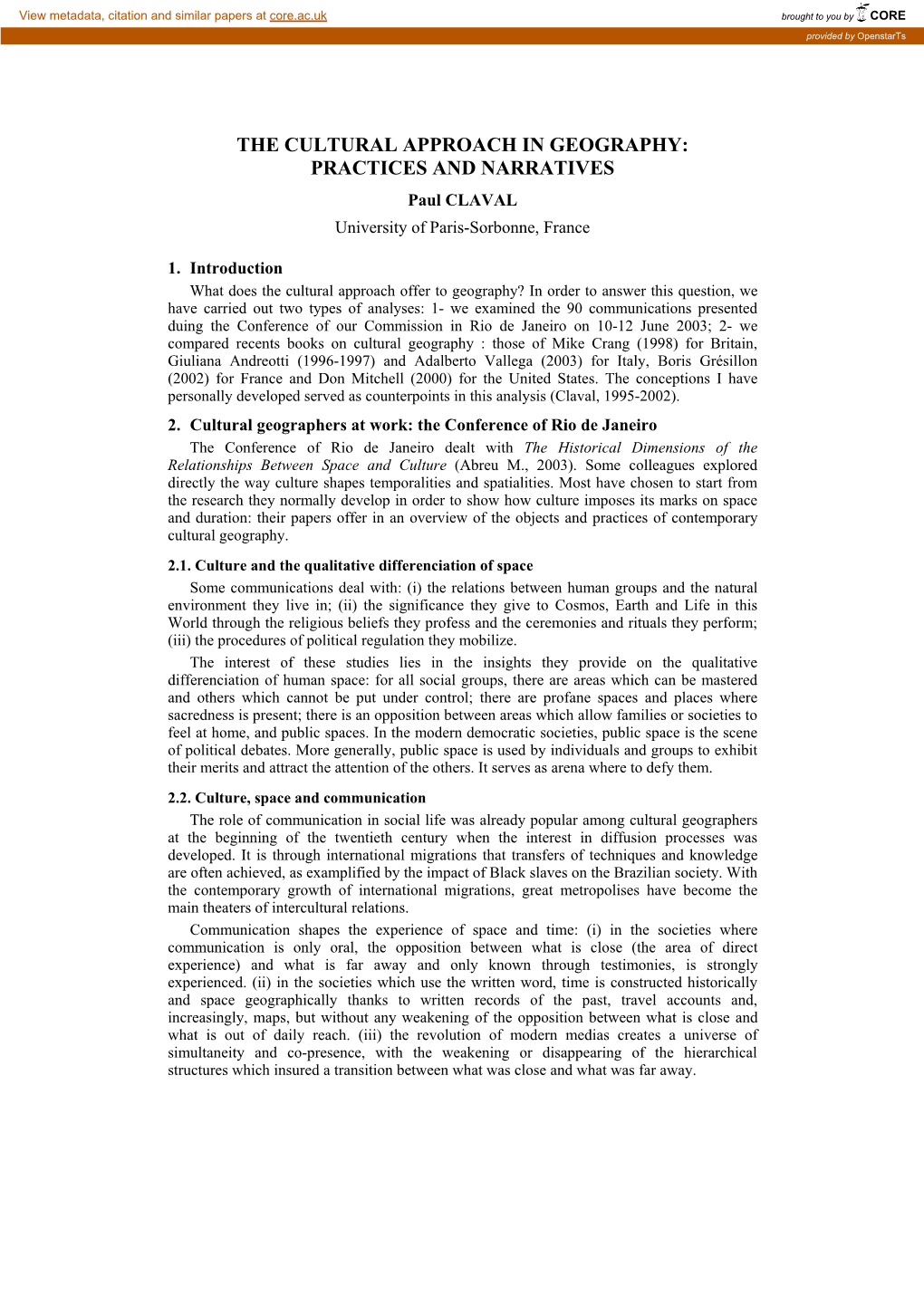 THE CULTURAL APPROACH in GEOGRAPHY: PRACTICES and NARRATIVES Paul CLAVAL University of Paris-Sorbonne, France