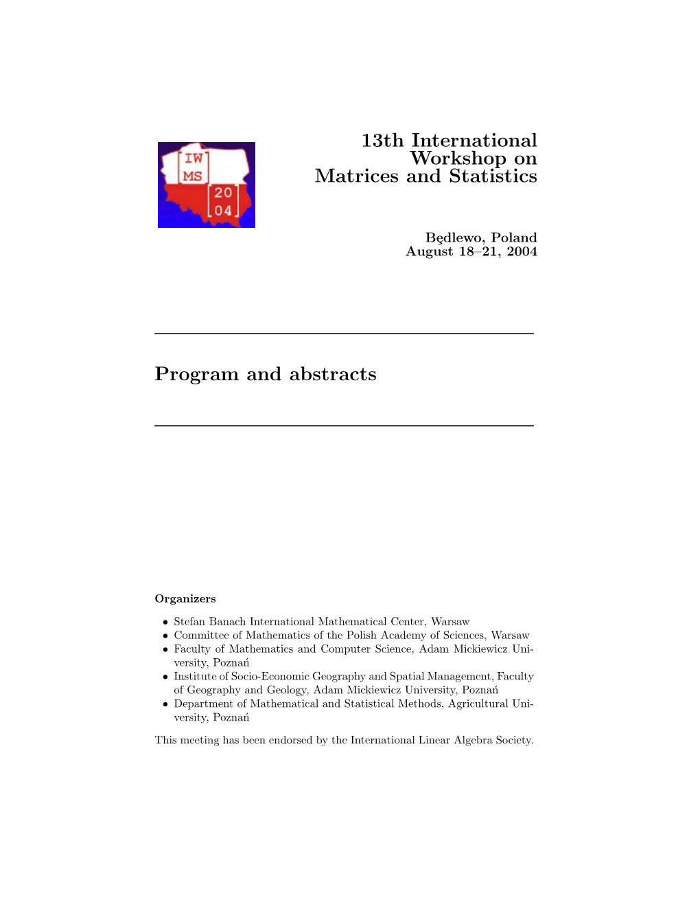 13Th International Workshop on Matrices and Statistics Program And