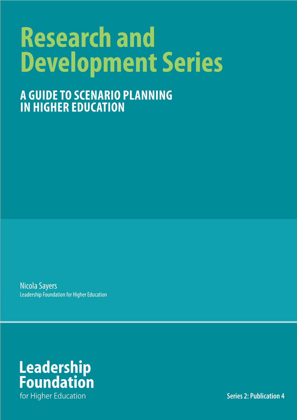 Research and Development Series a GUIDE to SCENARIO PLANNING in HIGHER EDUCATION