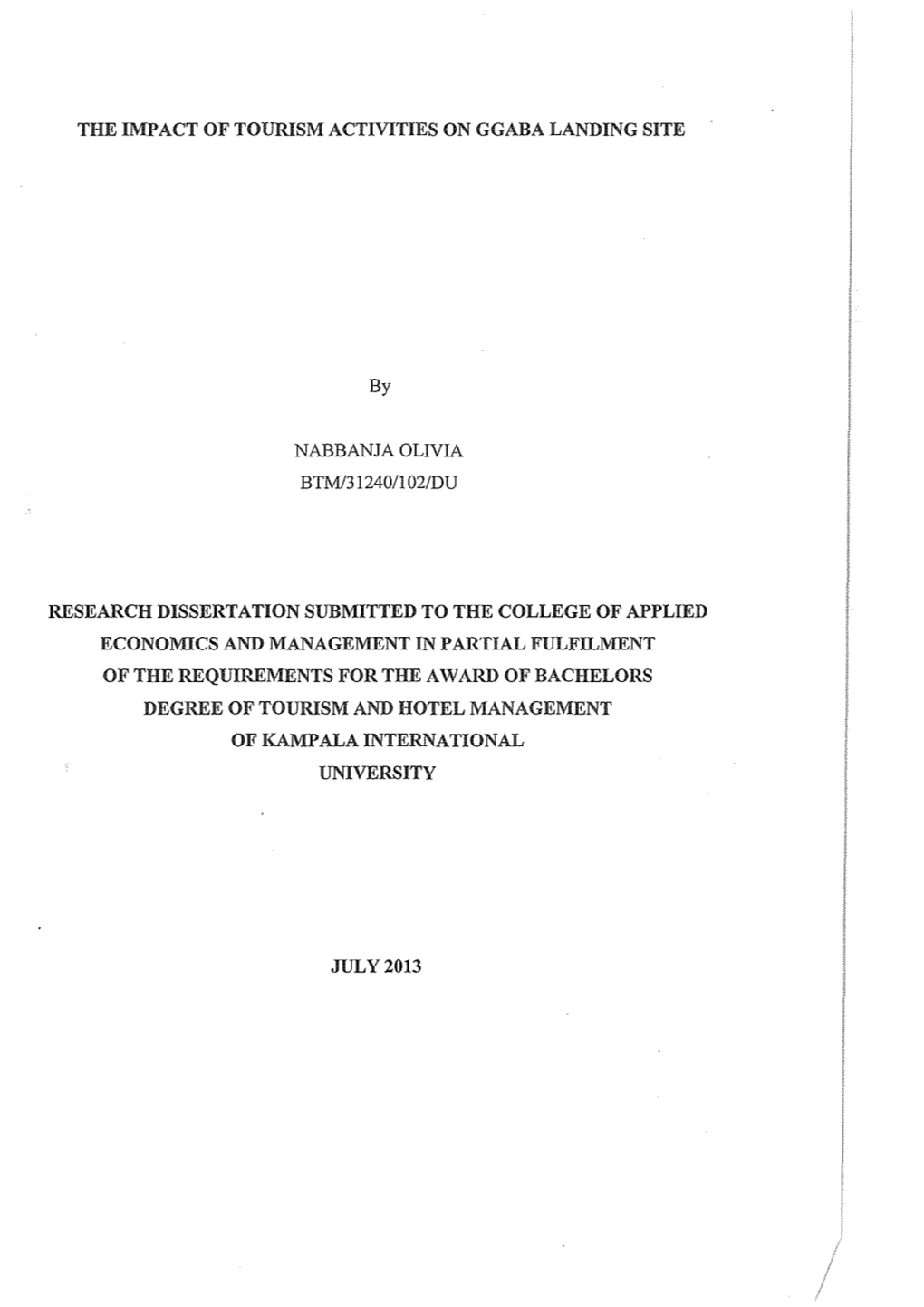 THE IMPACT of TOURISM ACTIVITIES on GGABA LANDING SITE by NABBANJA OLIVIA BTM/31240/102/DU RESEARCH DISSERTATION SUBMITTED to TH