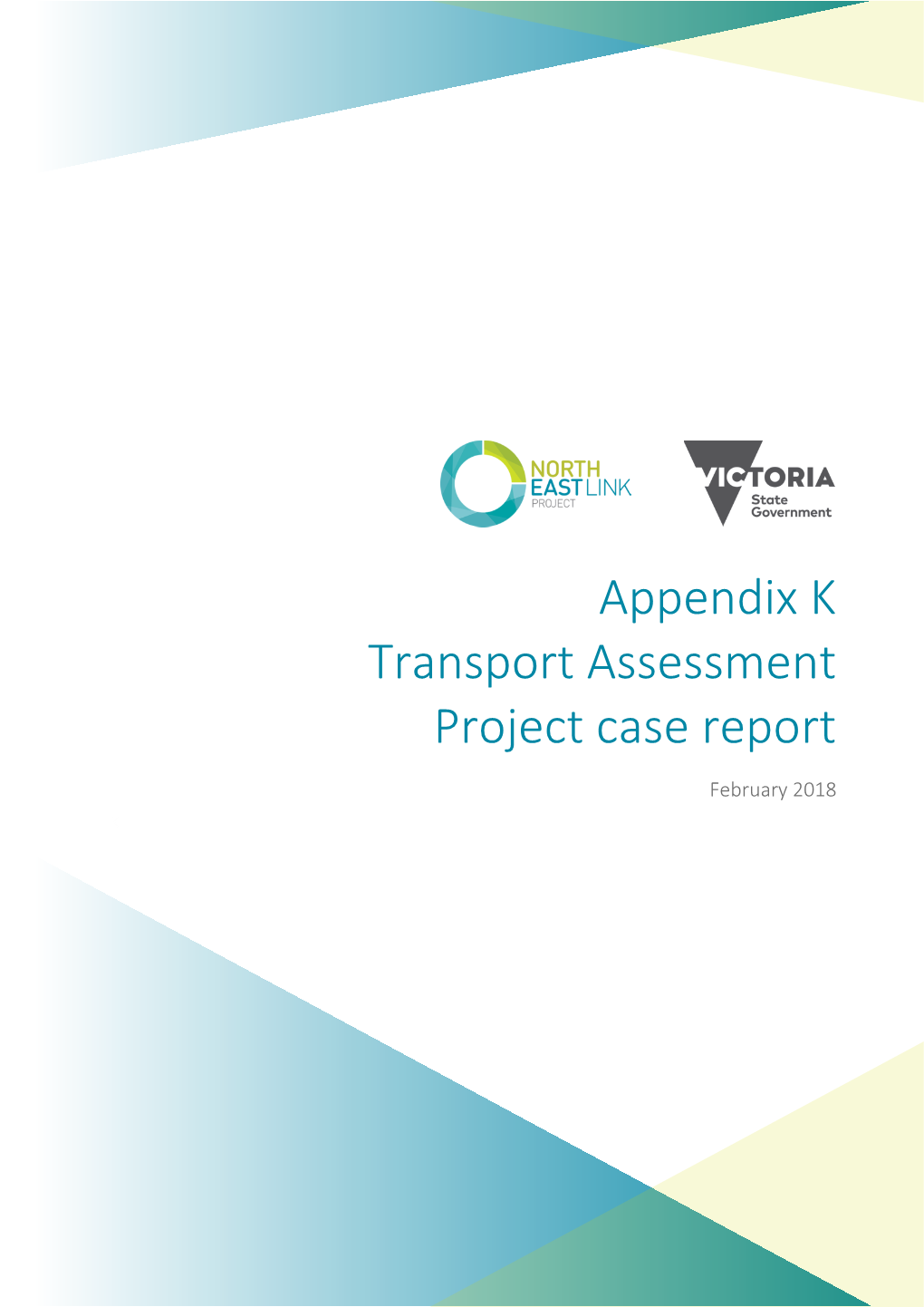 Appendix K Transport Assessment Project Case Report